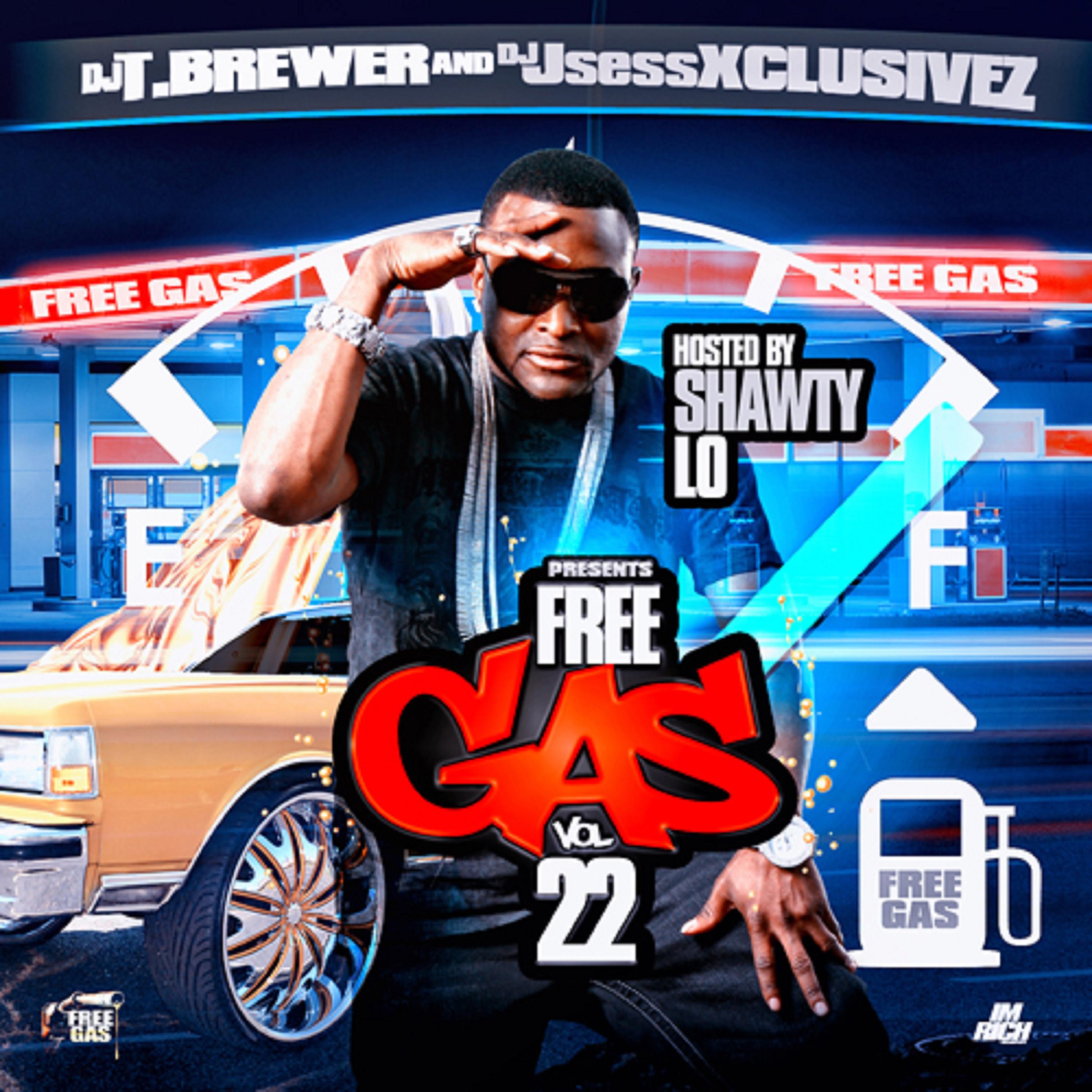 Постер альбома DJ T. Brewer & DJ Jsess Xclusivez present Free Gas Vol 22 (Hosted by Shawty Lo)