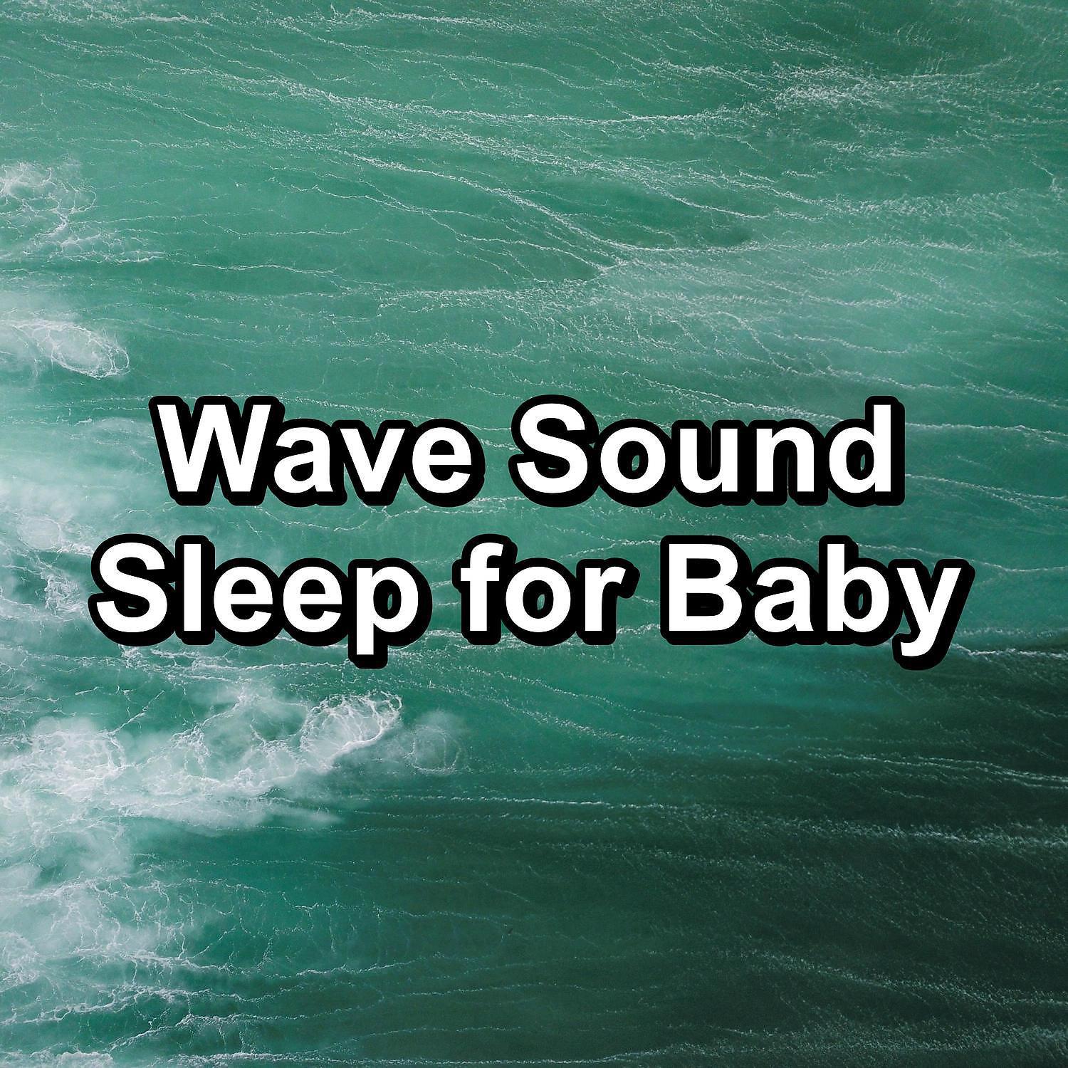 Постер альбома Wave Sound Sleep for Baby