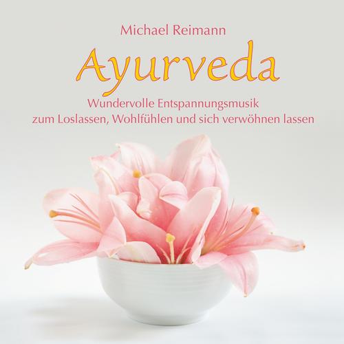 Постер альбома Ayurveda: Wundervolle Entspannungsmusik