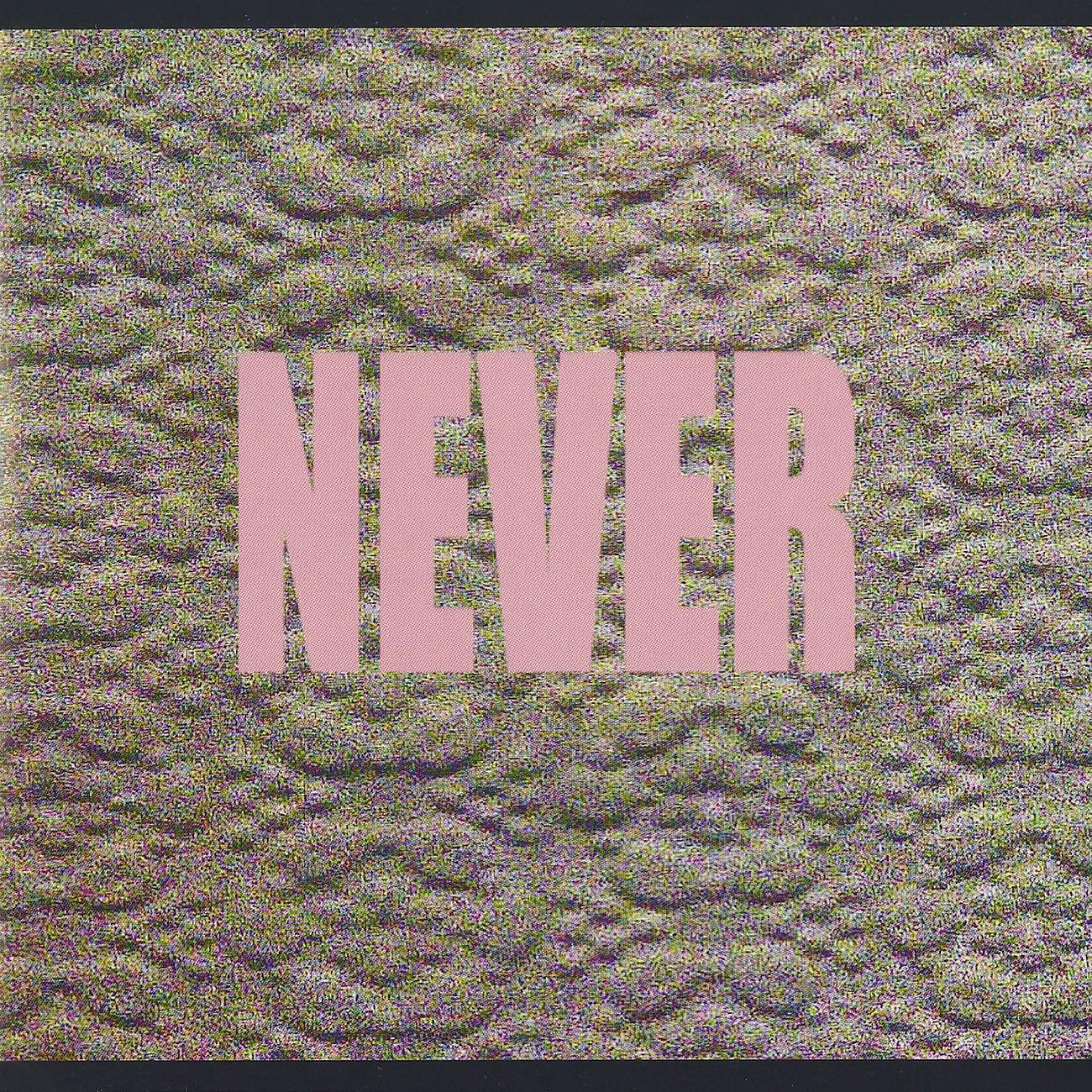 Постер альбома Never