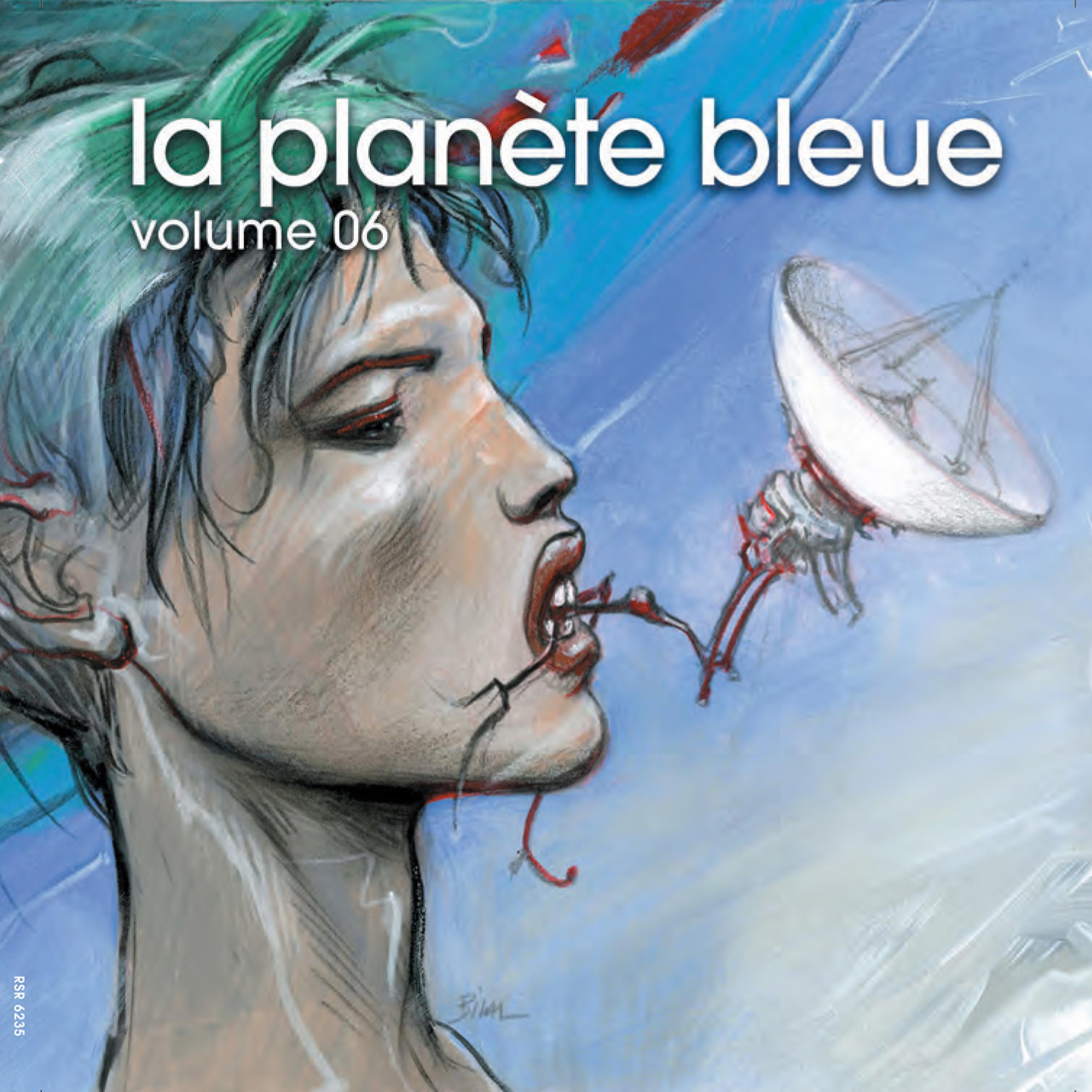 Постер альбома Radio Suisse Romande, Couleur 3 présente La Planète Bleue, Vol. 6