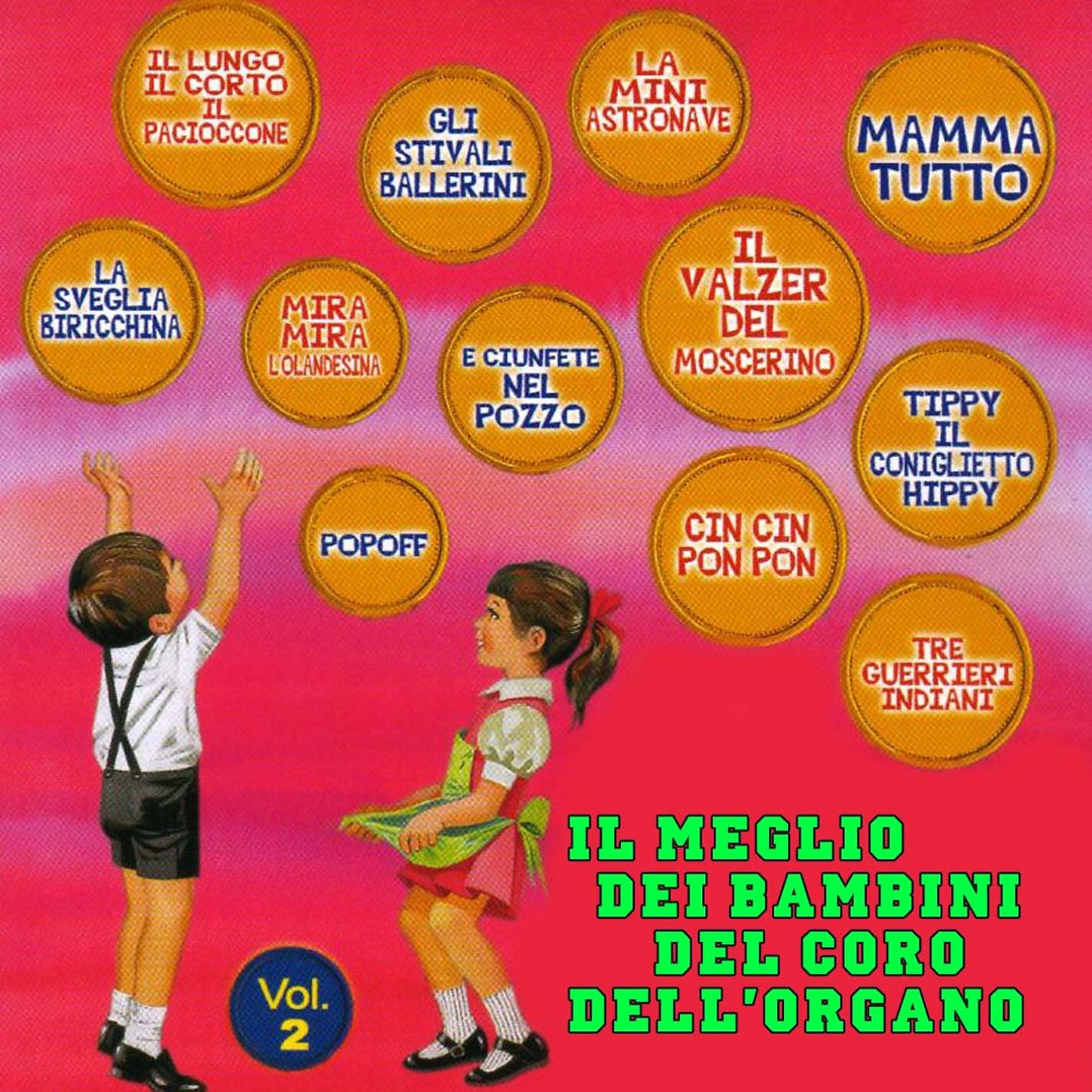 Постер альбома Il Meglio Dei Bambini Del Coro Dell'Organo, Vol. 2