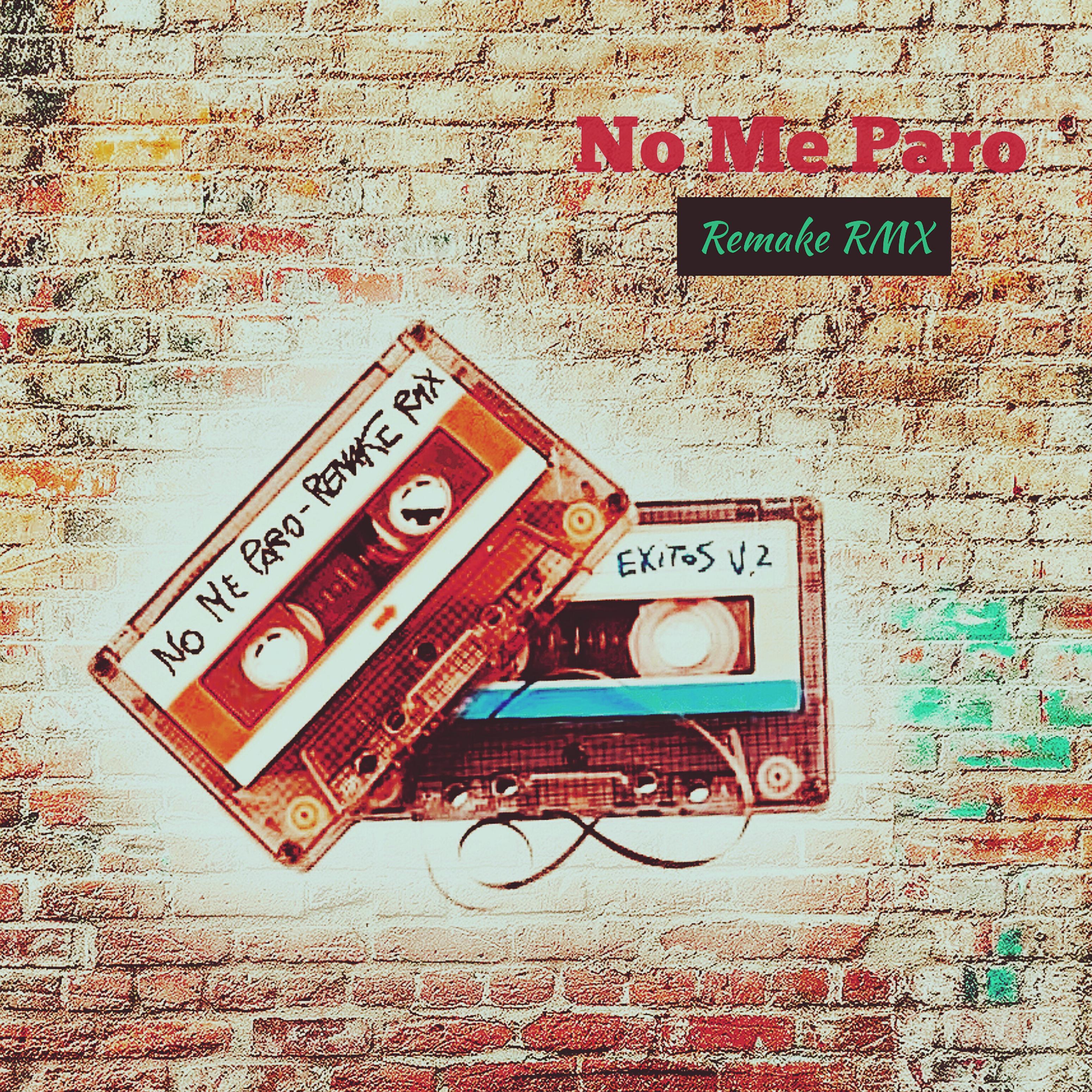 Постер альбома No Me Paro (Remake Rmx)