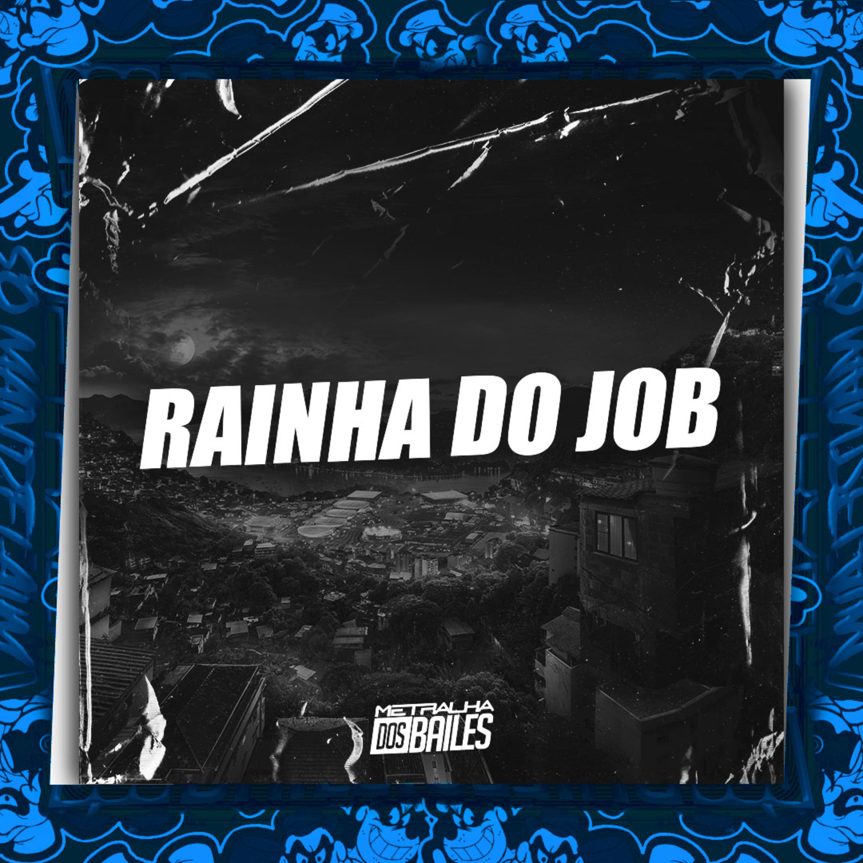 Постер альбома Rainha do Job
