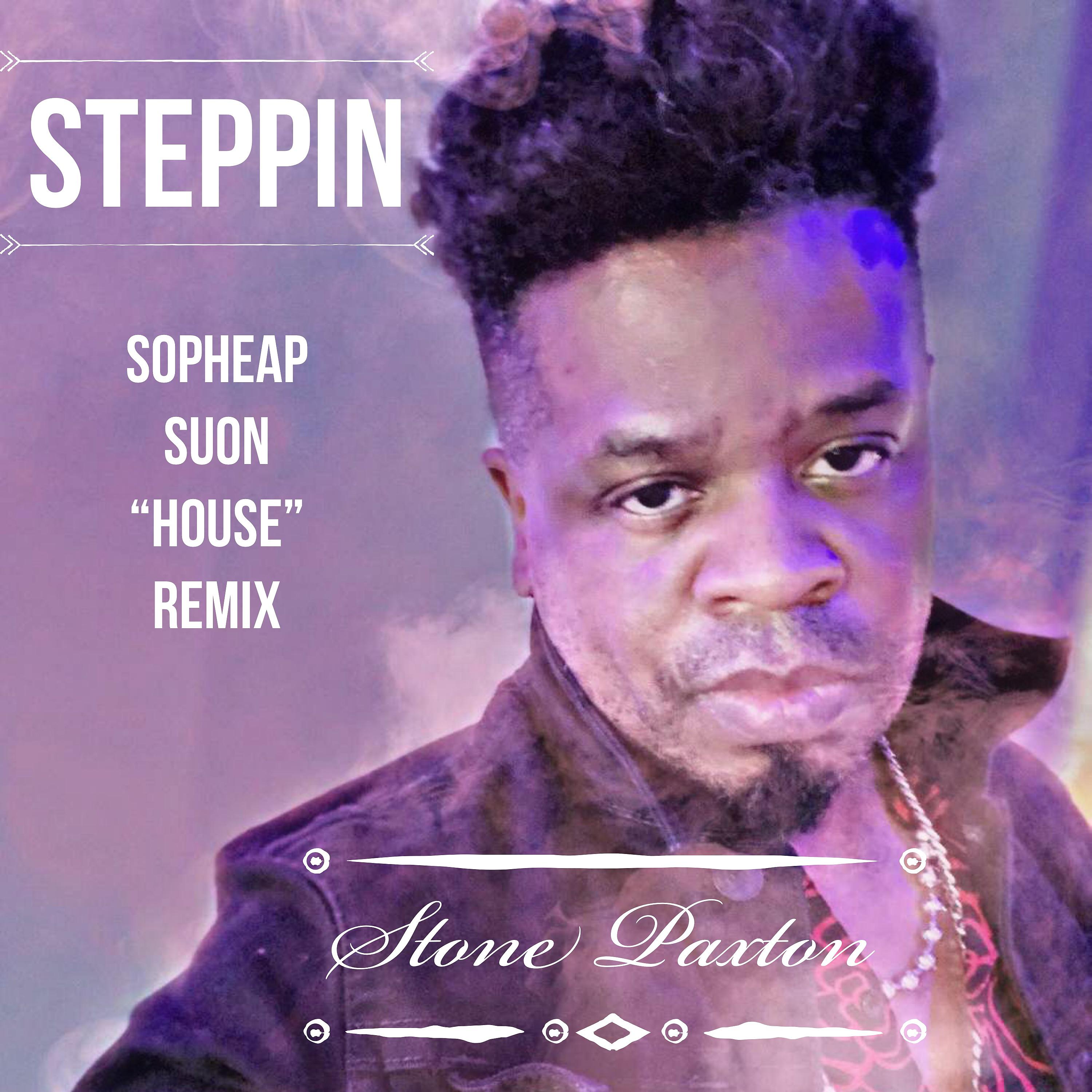Постер альбома Steppin' (Sopheap Suon House Remix)