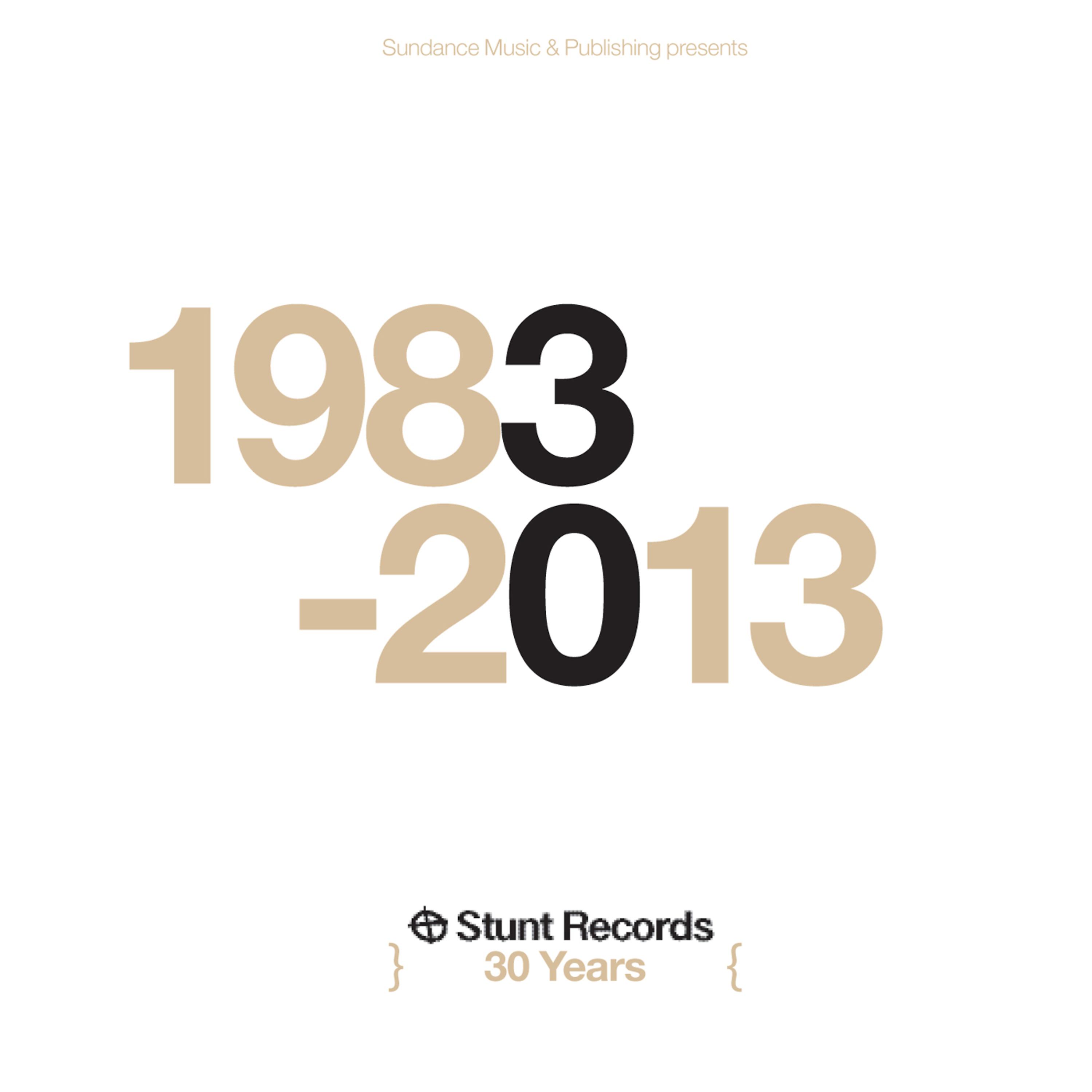 Постер альбома Stunt Records 30 Years 1983-2013