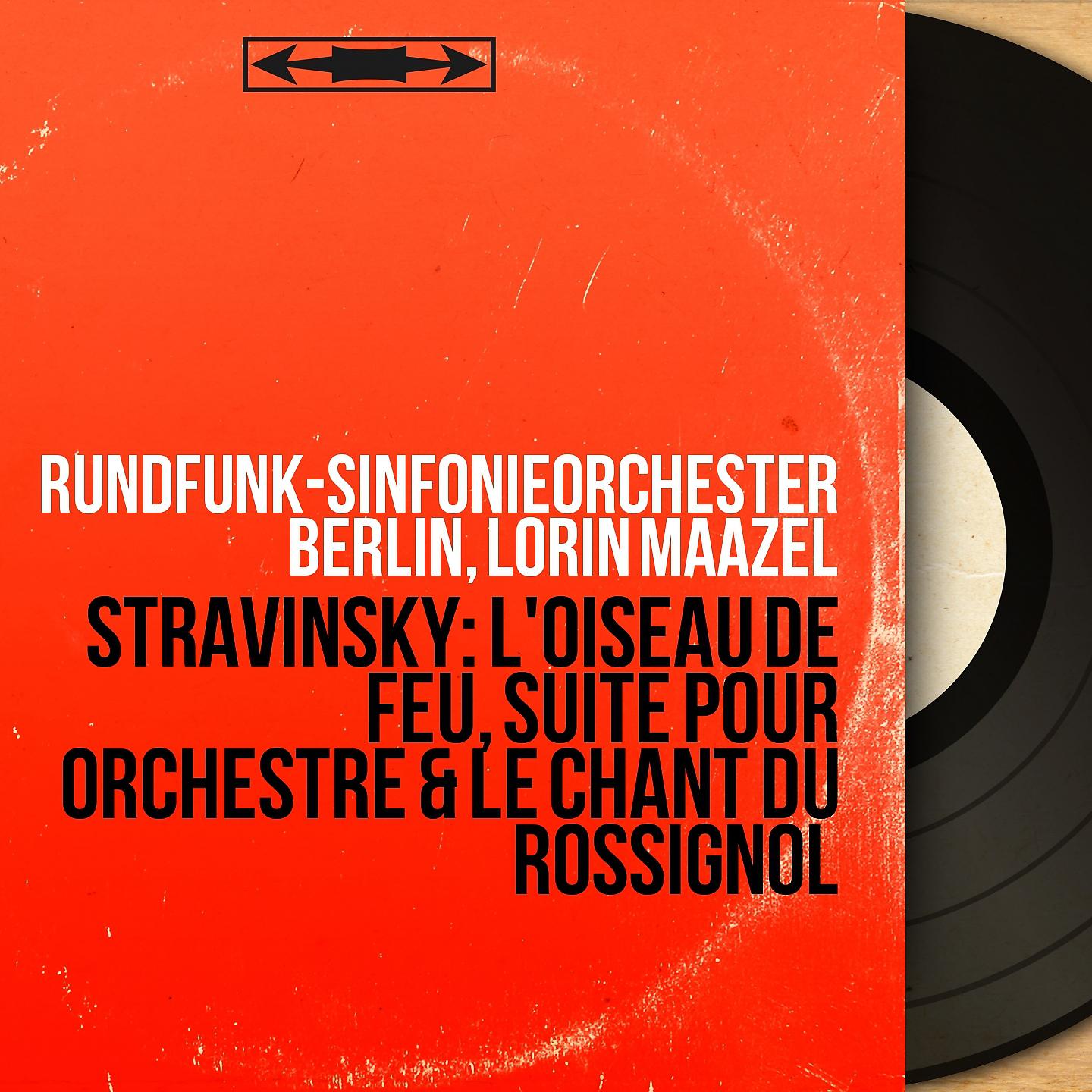 Постер альбома Stravinsky: L'oiseau de feu, suite pour orchestre & Le chant du rossignol