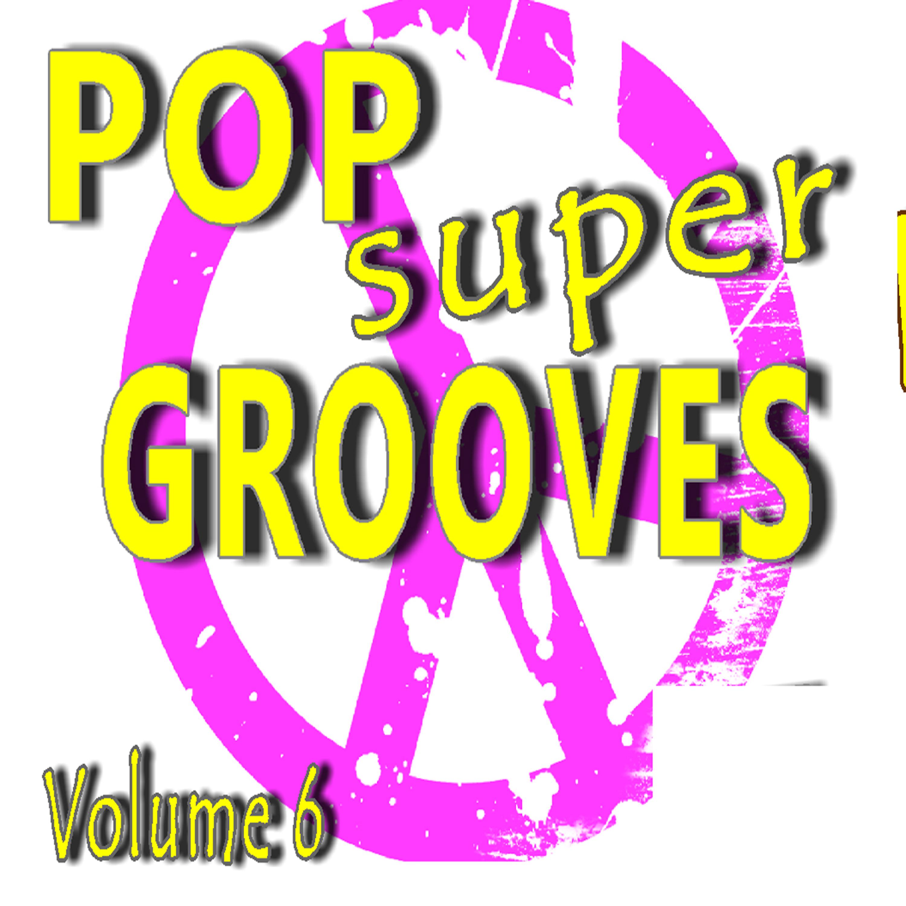 Постер альбома Pop Super Grooves, Vol. 6 (Instrumental)