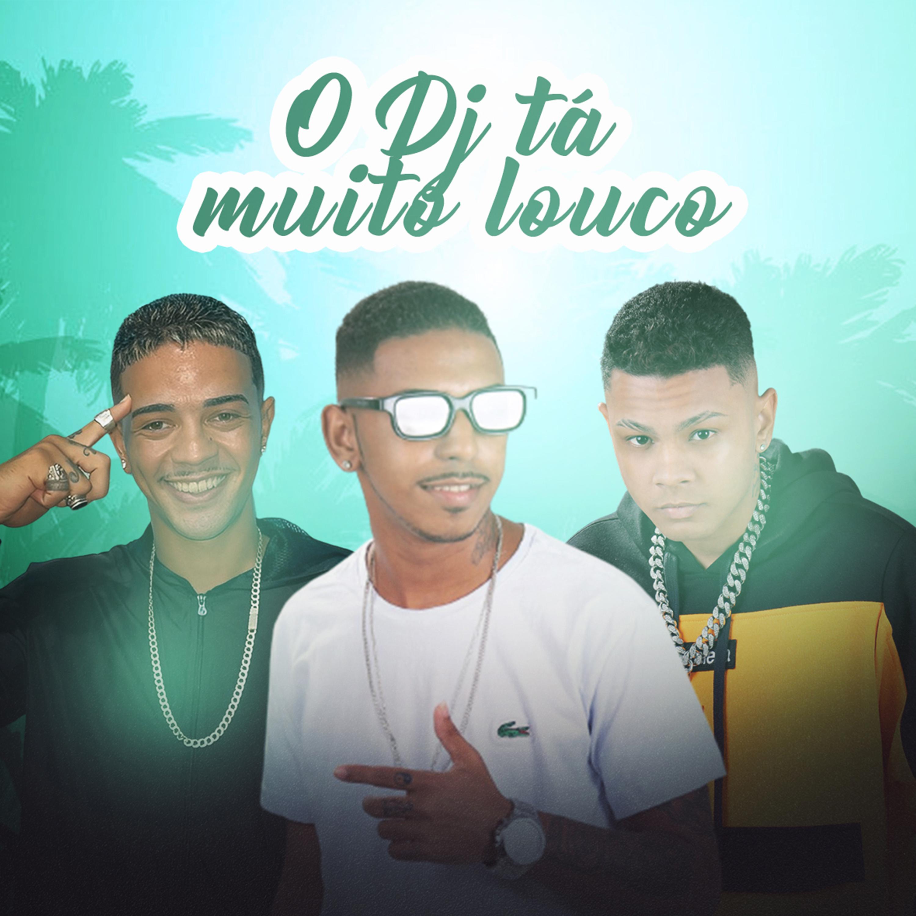 Постер альбома O Dj Ta Muito Louco