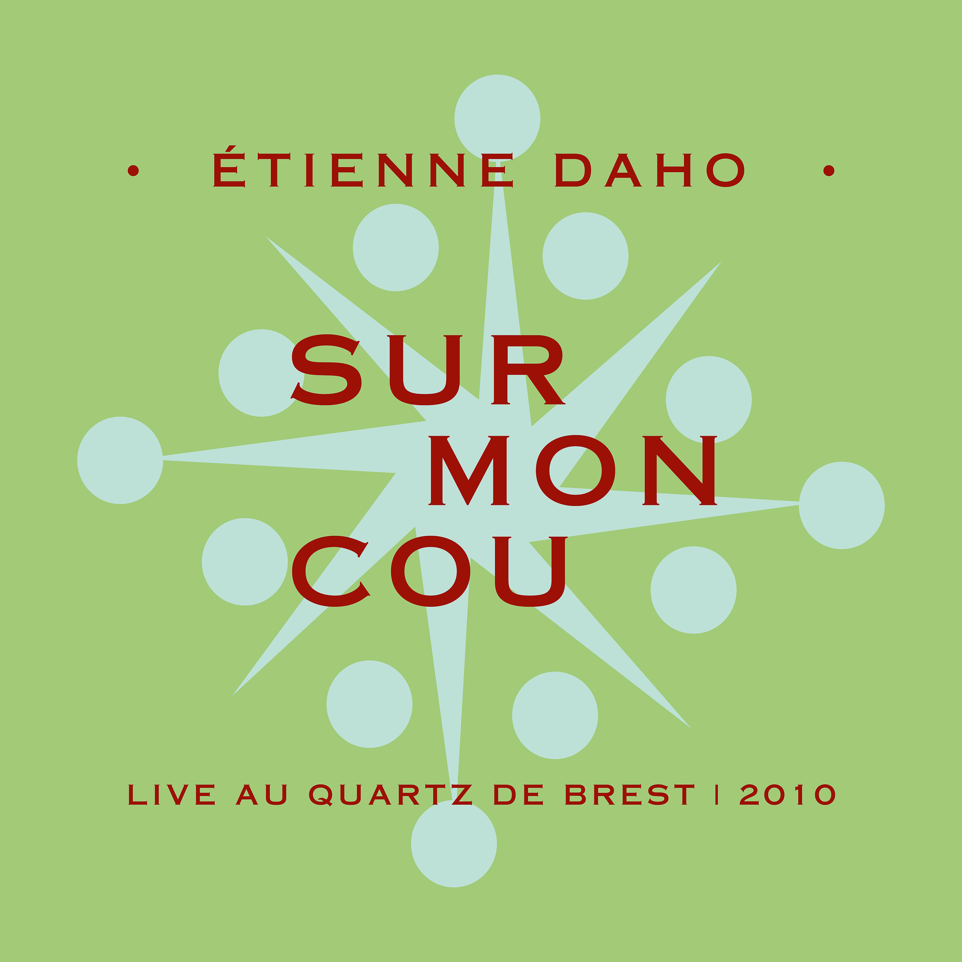 Постер альбома Sur mon cou (Live au Quartz de Brest, 2010)