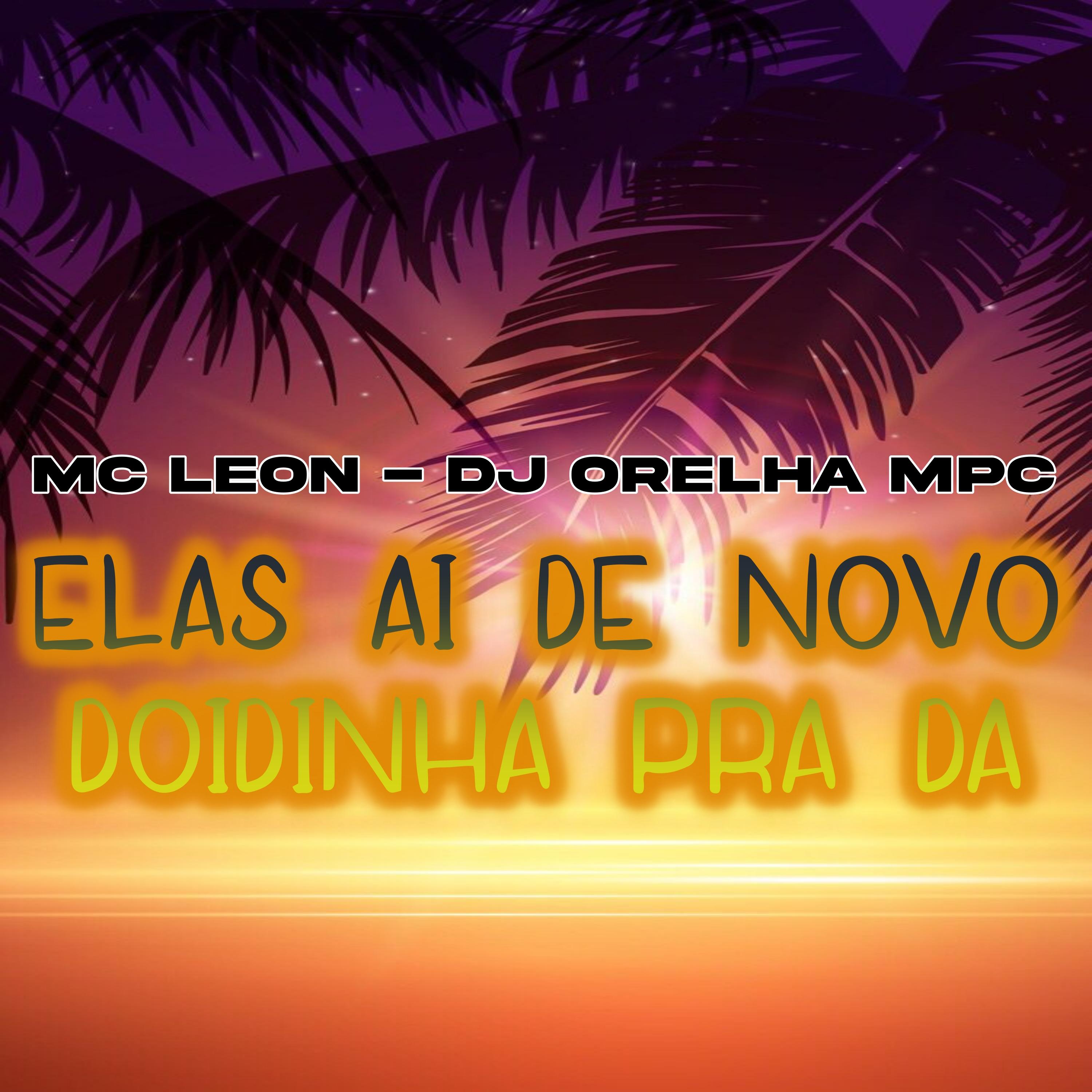 Постер альбома Elas Ai de Novo Doidinha pra Da