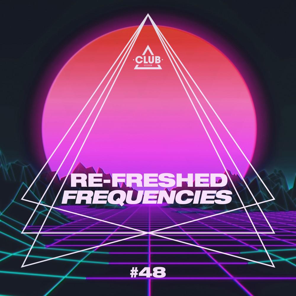 Постер альбома Re-Freshed Frequencies, Vol. 48