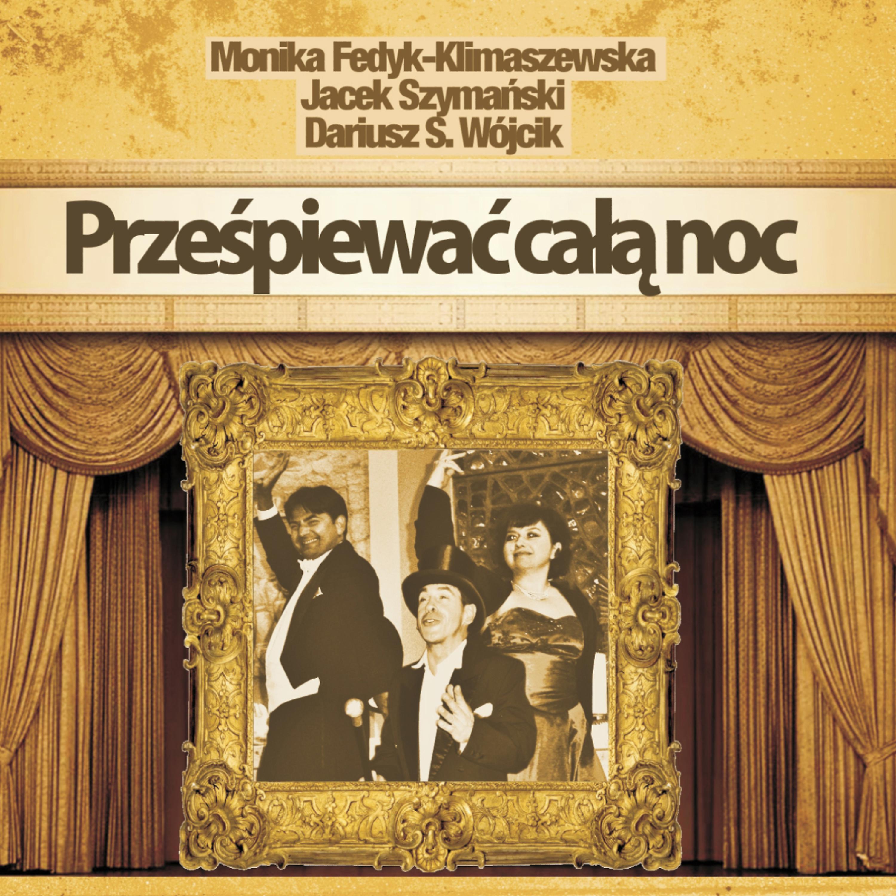 Постер альбома Przespiewac Cala Noc