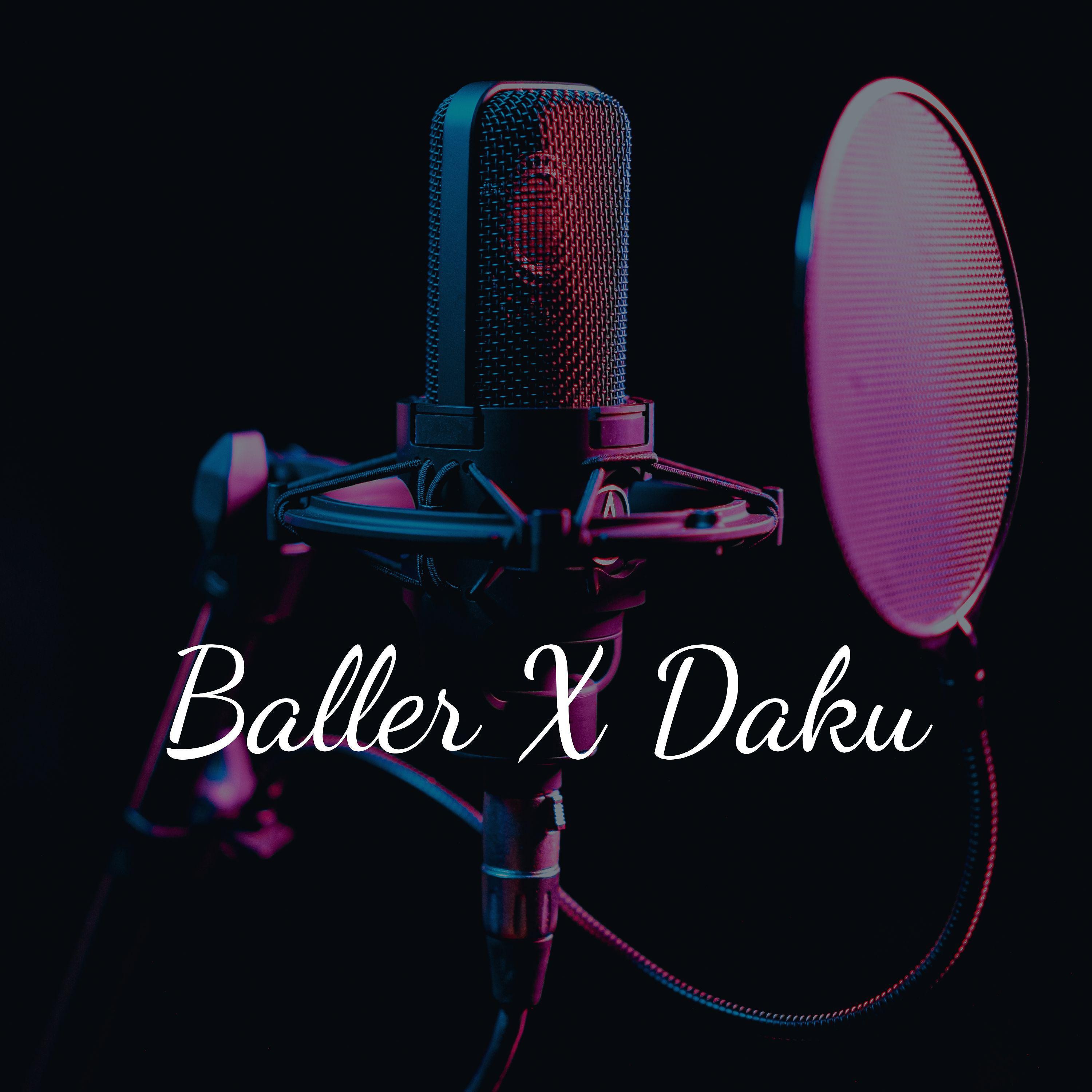 Постер альбома Baller x Daku