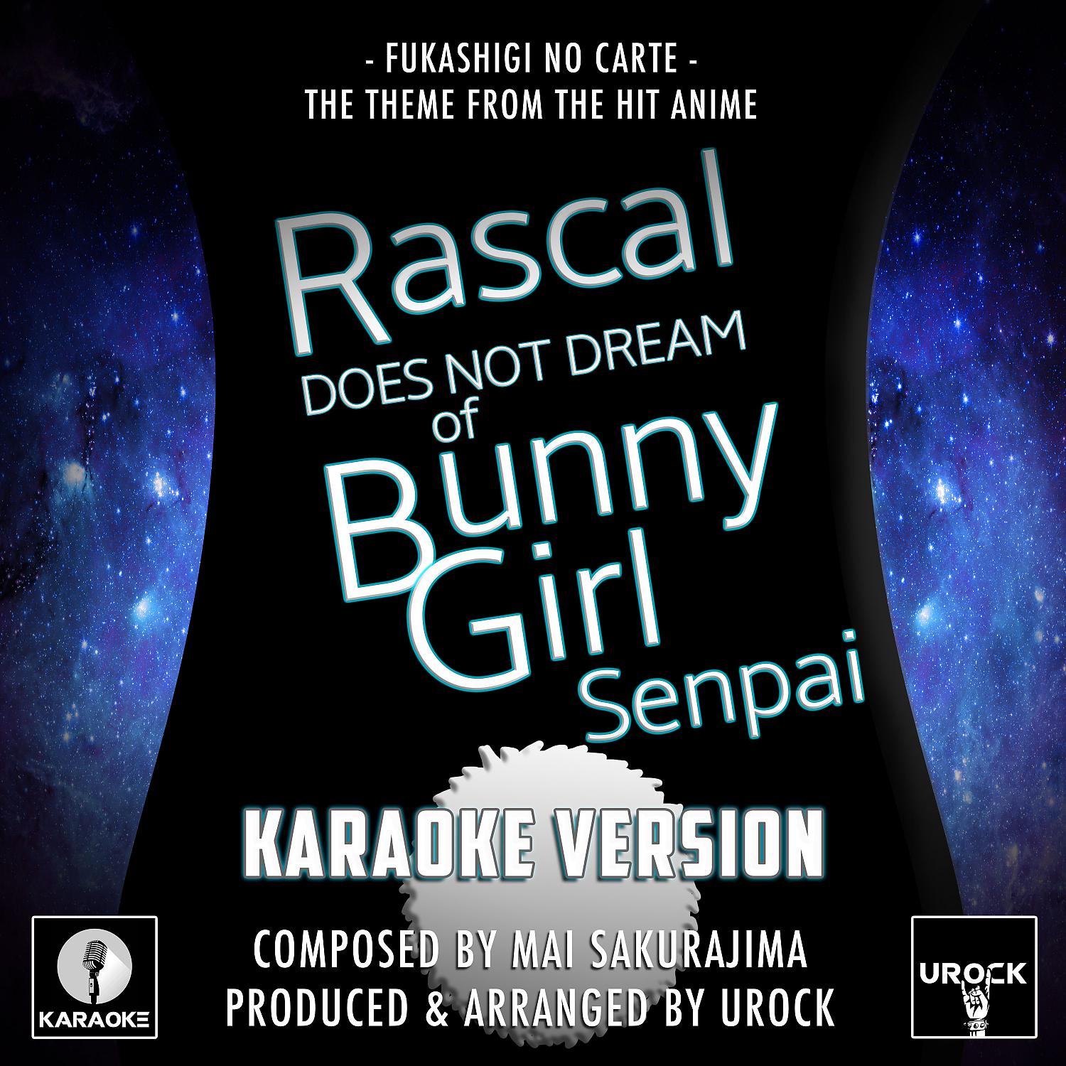 Постер альбома Fukashigi No Carte (From "Rascal Does Not Dream Of Bunny Girl Senpai") (Karaoke Version)