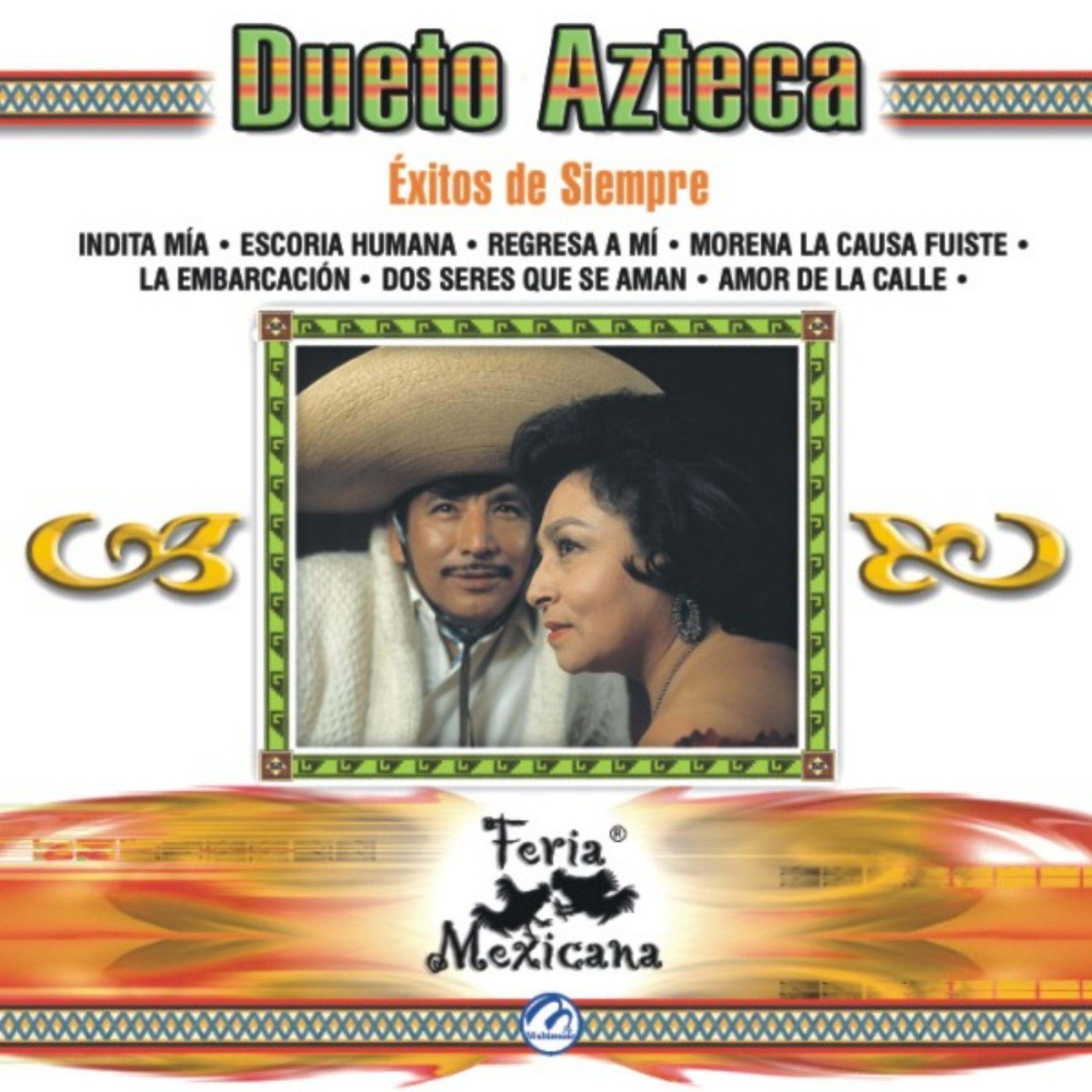 Постер альбома Dueto Azteca - Éxitos De Siempre - Feria Mexicana