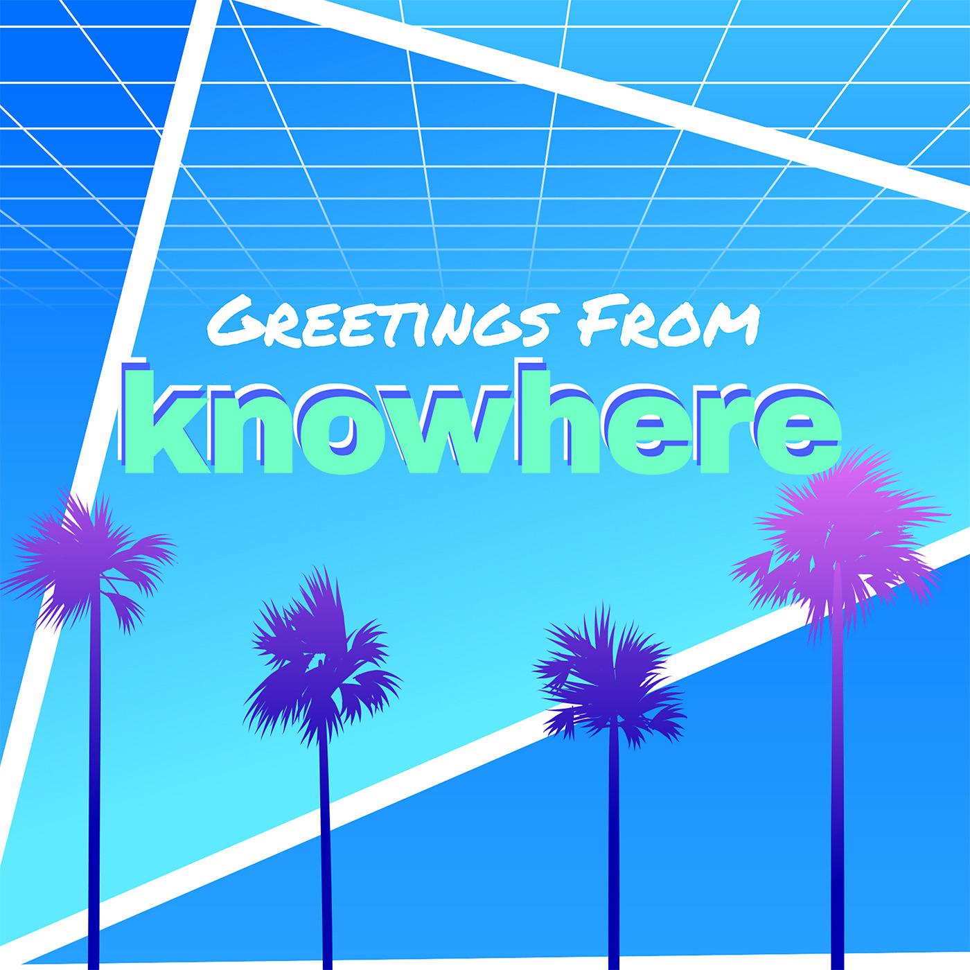 Постер альбома Greetings from Knowhere