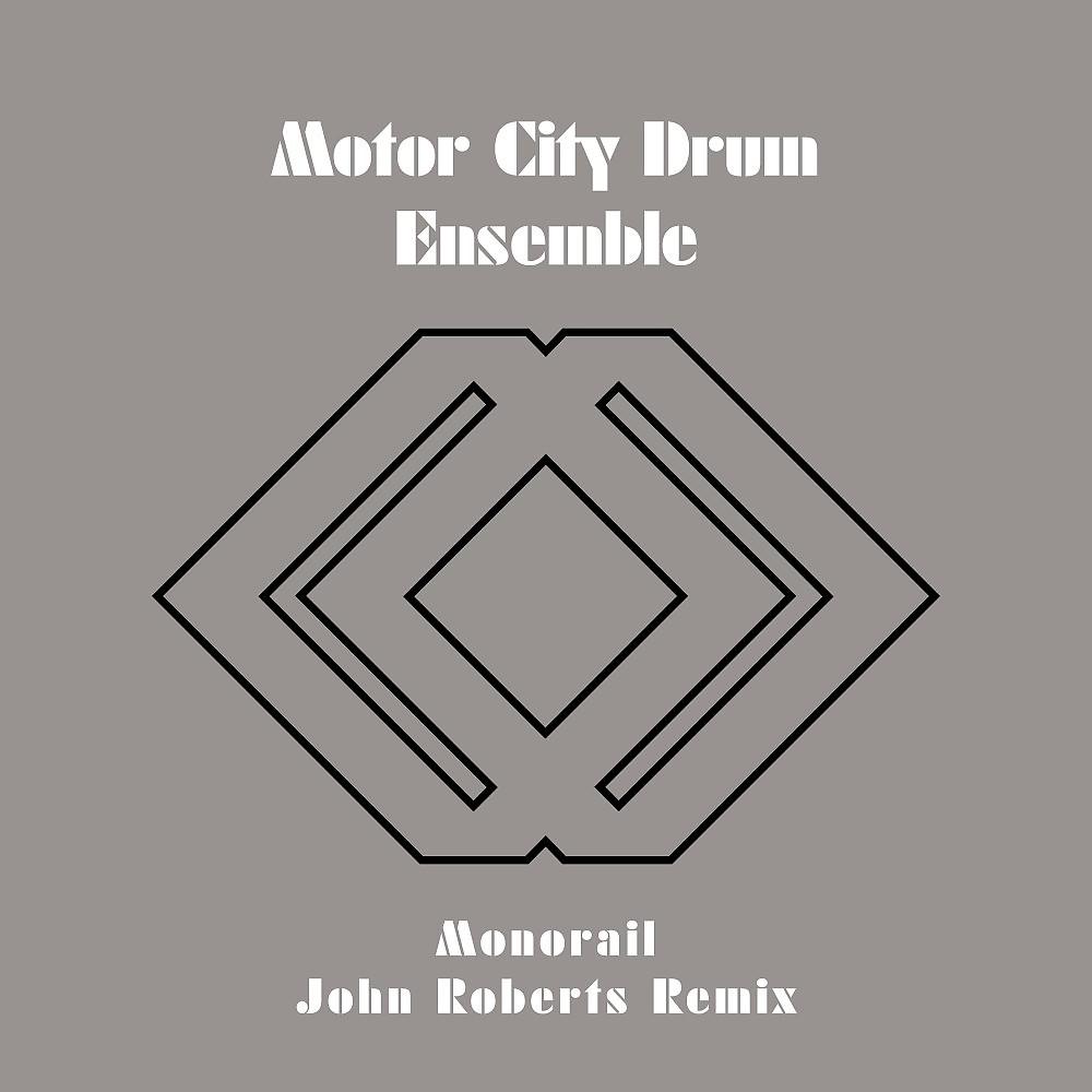 Постер альбома Monorail (John Roberts Remix)