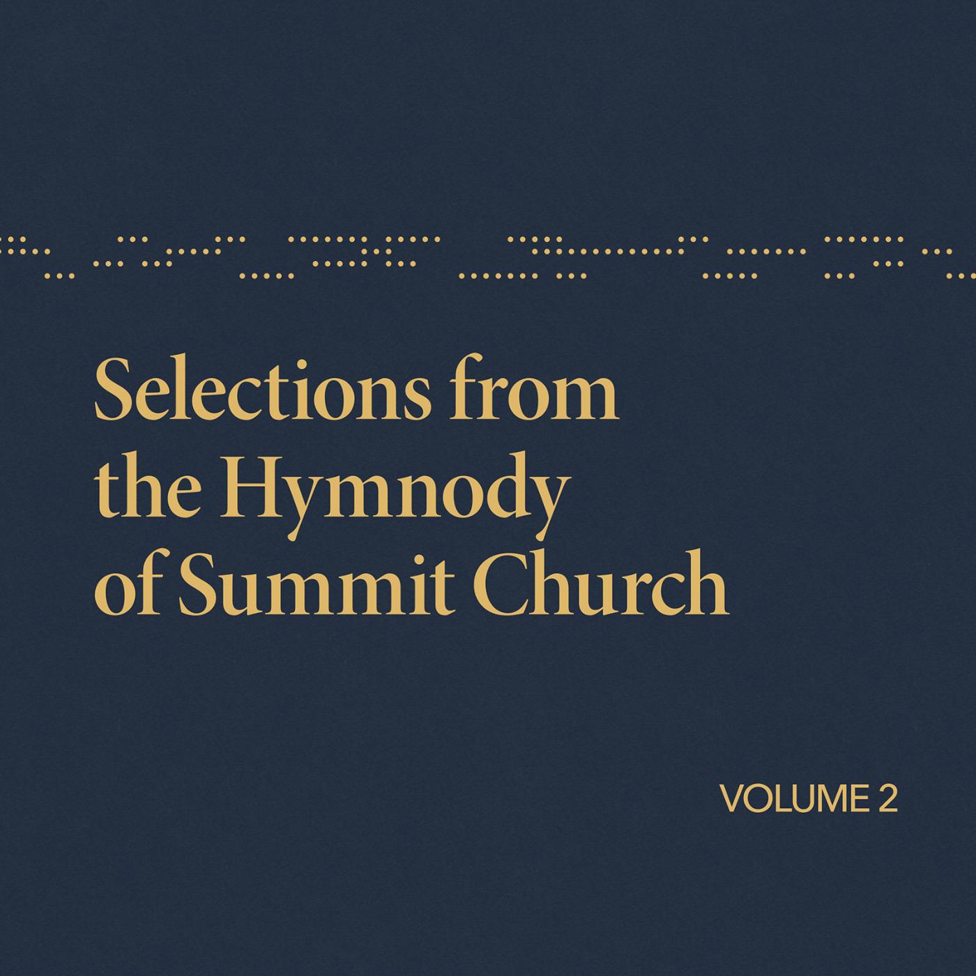 Постер альбома Selections from the Hymnody of Summit Church, Vol. 2