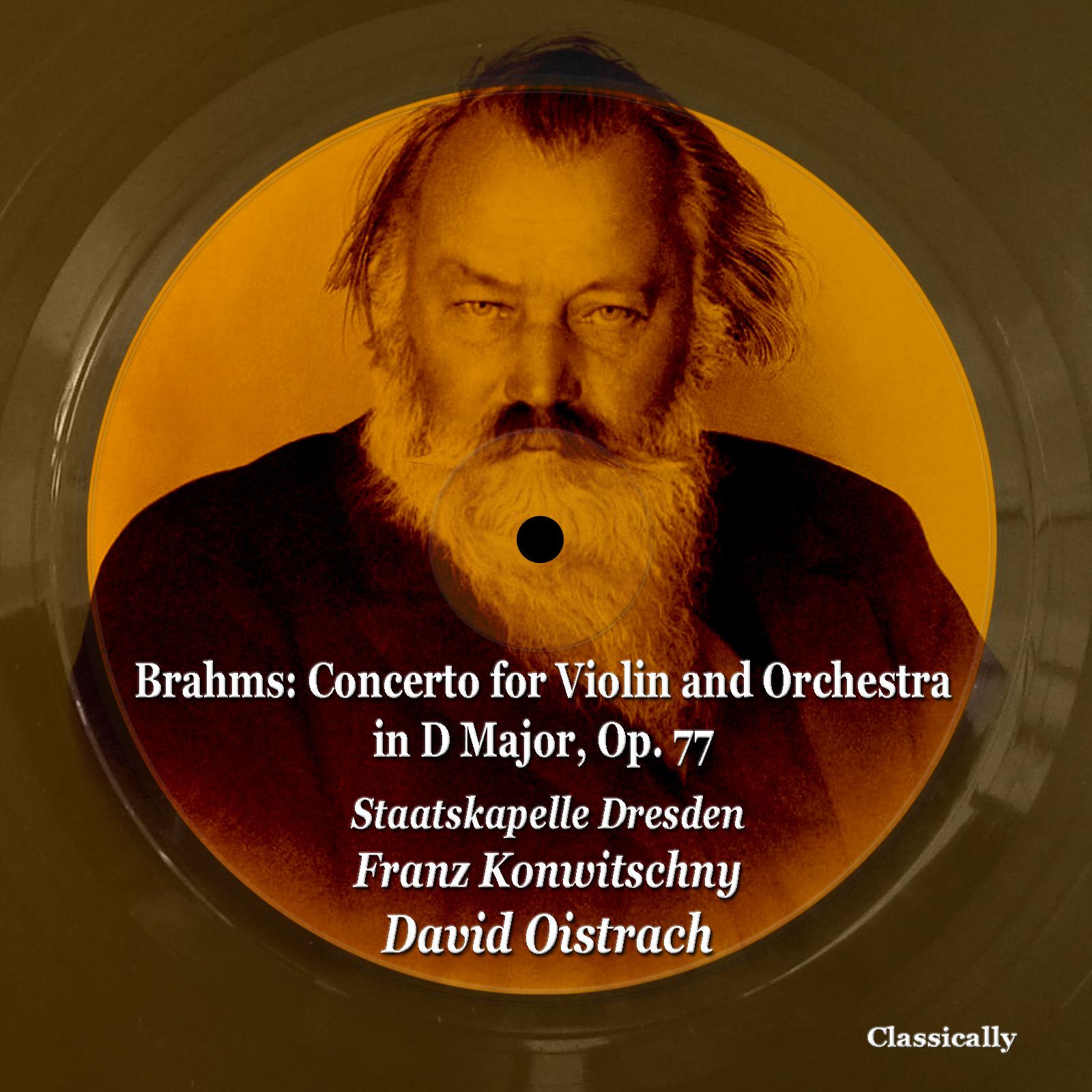 Постер альбома Brahms: Concerto for Violin and Orchestra in D Major, Op. 77