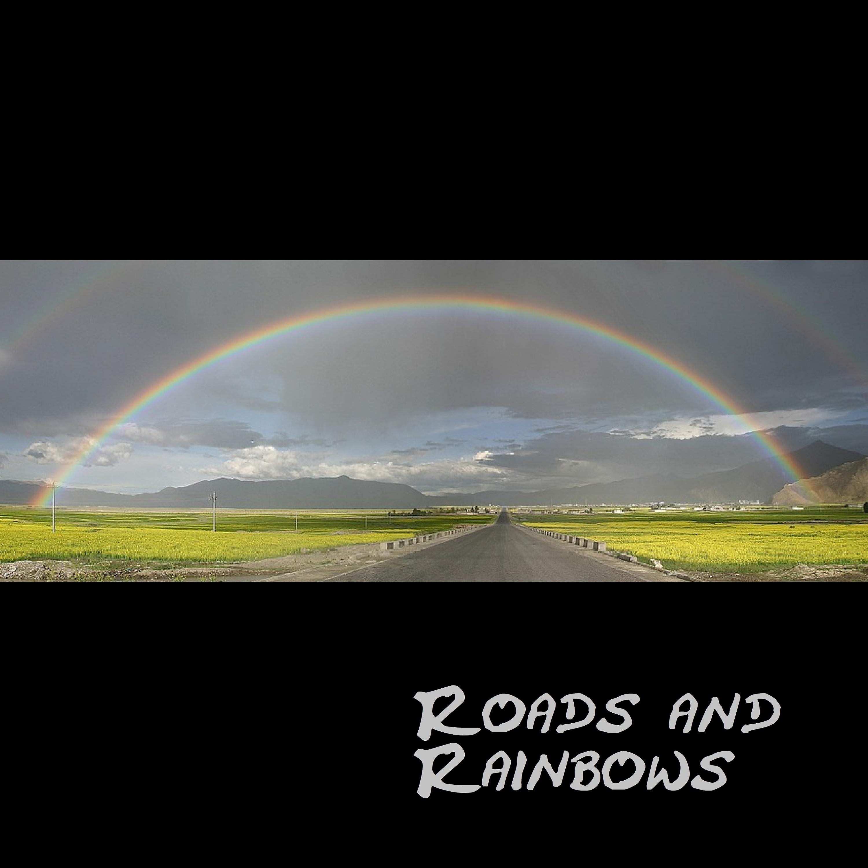 Постер альбома Roads and Rainbows
