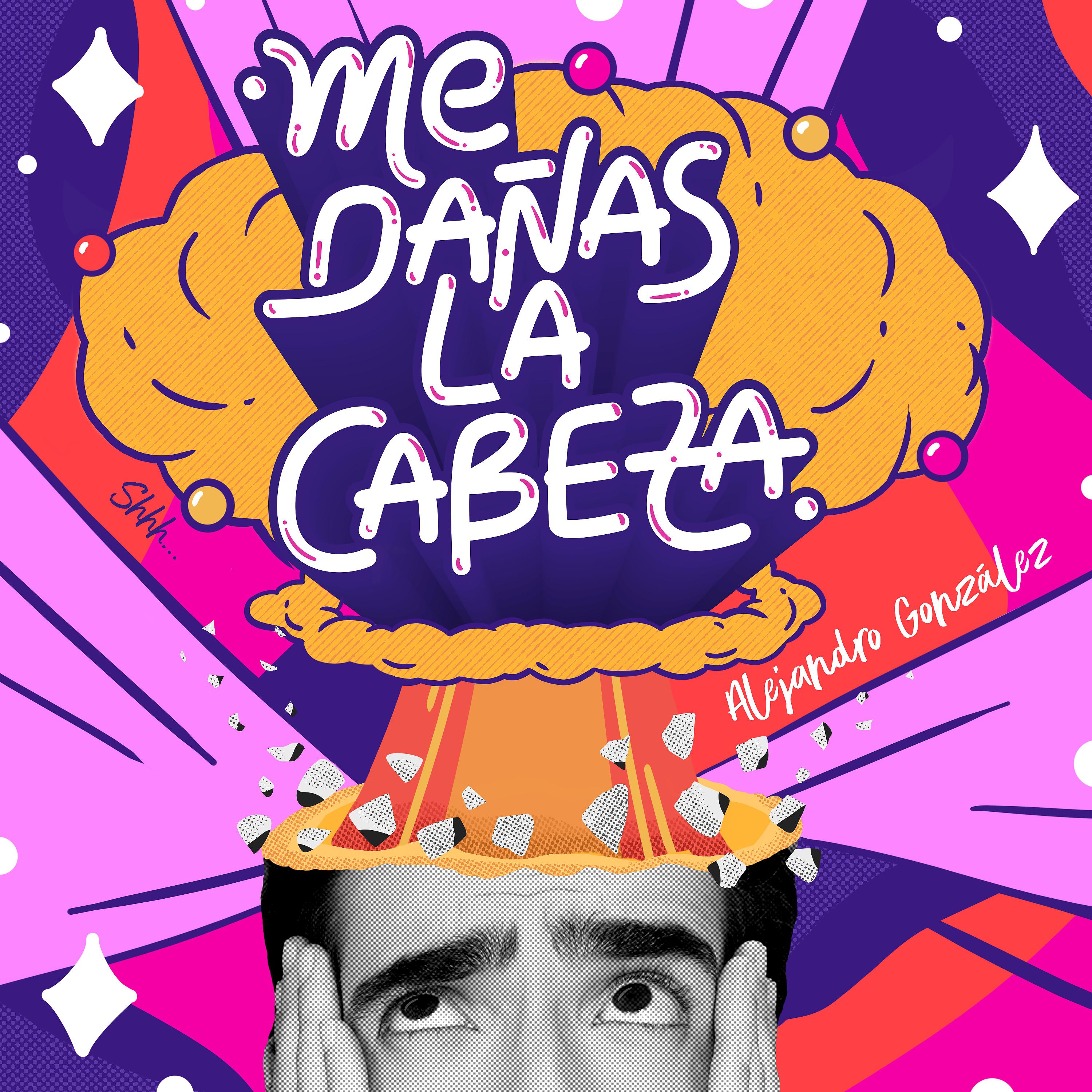 Постер альбома Me Dañas La Cabeza