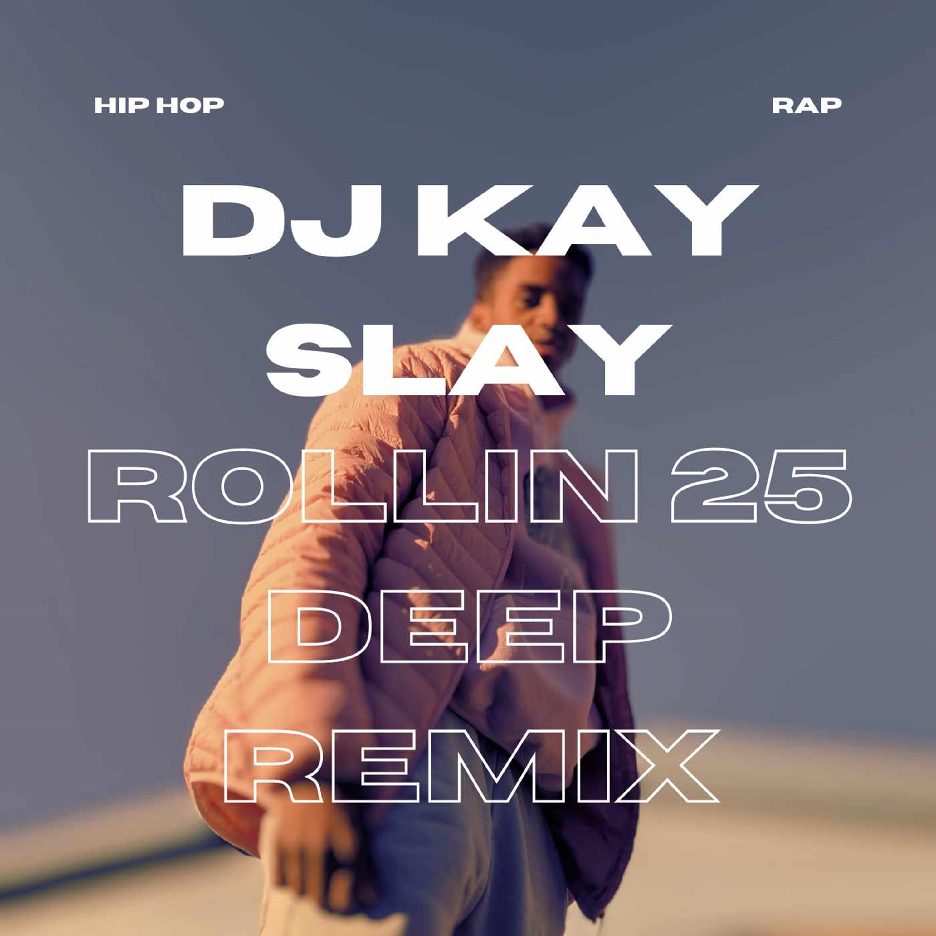 Постер альбома Rollin 25 Deep Remix