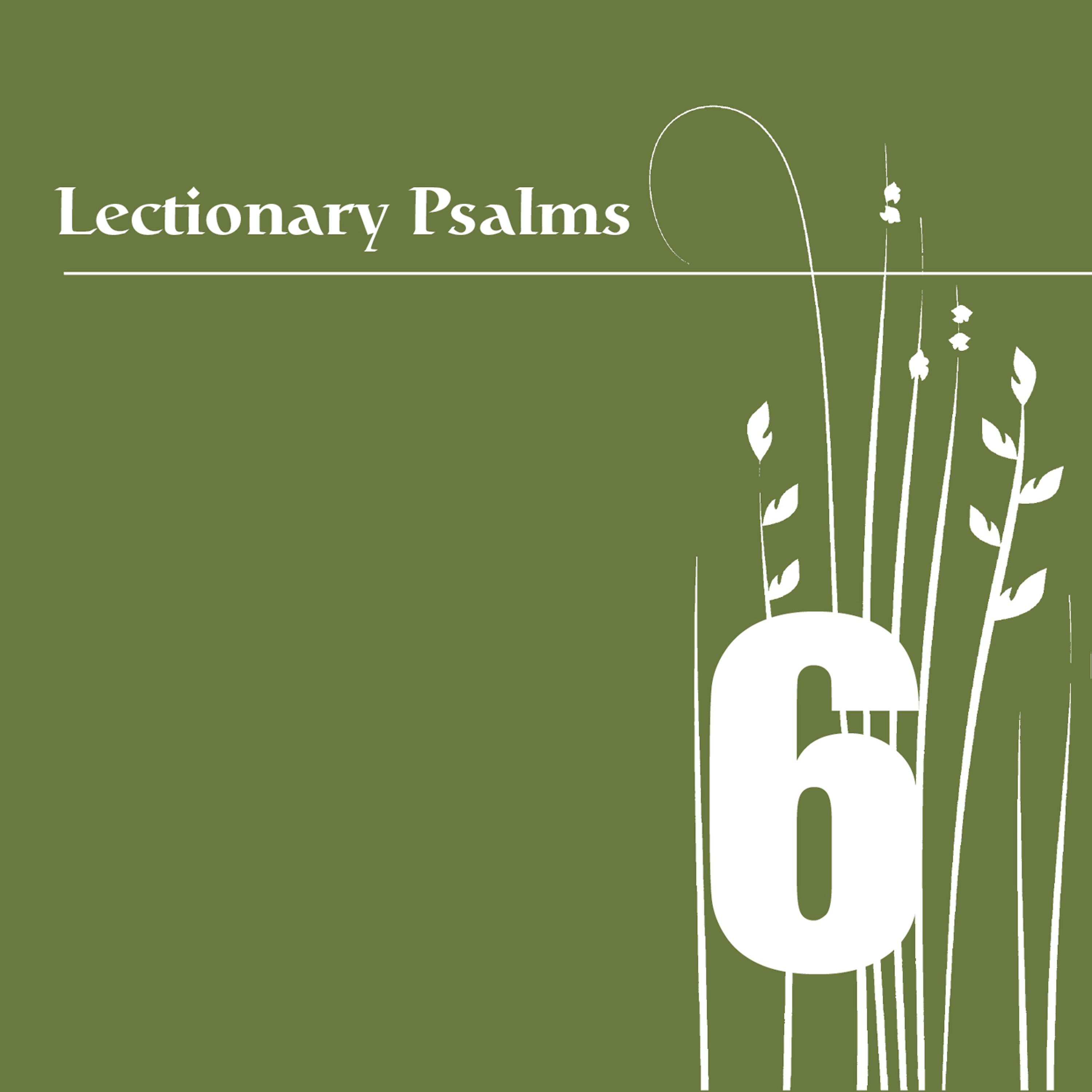 Постер альбома Lectionary Psalms, Vol. 6