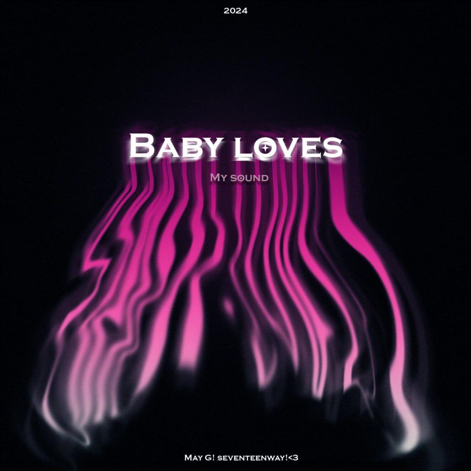 Постер альбома Baby Loves My Sound