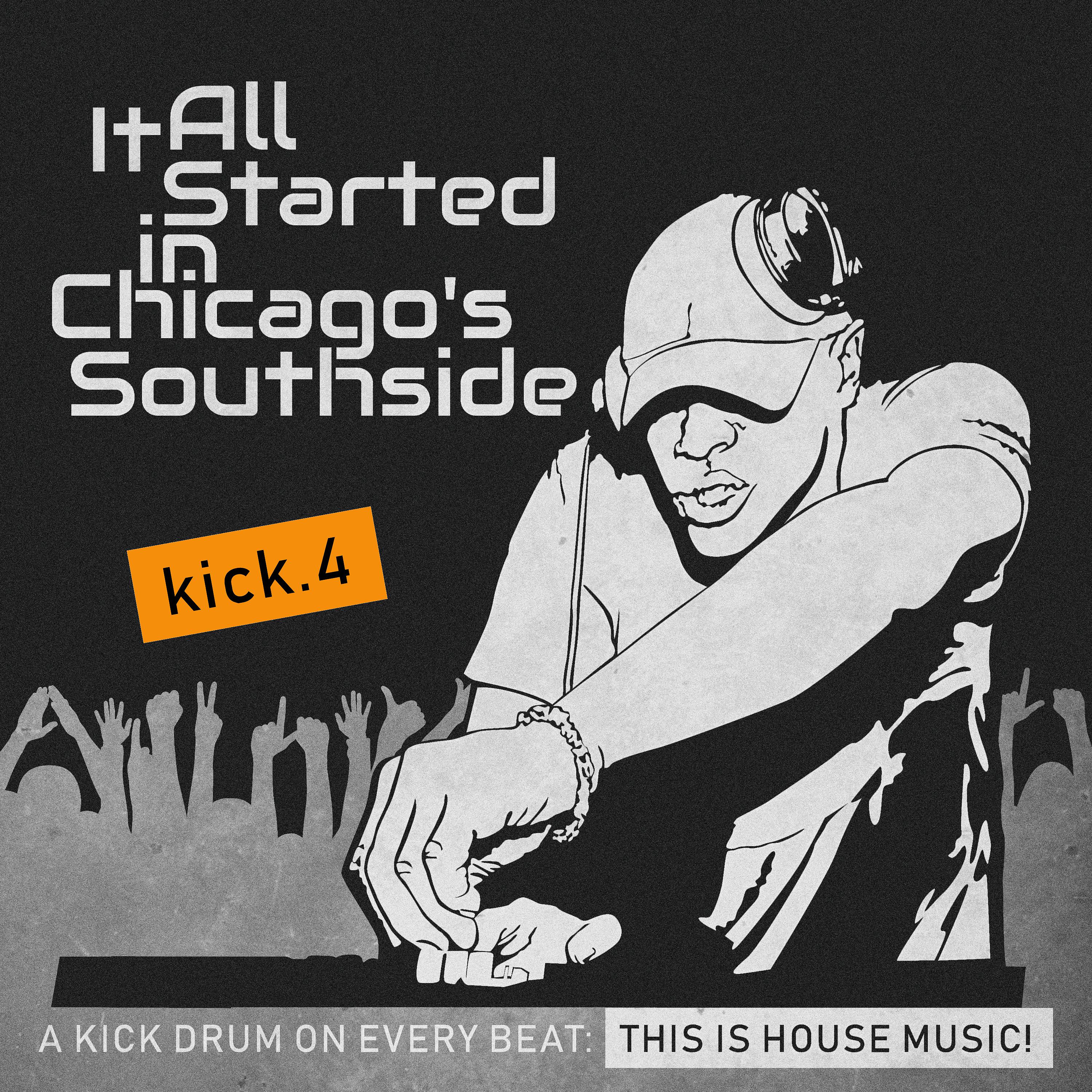 Постер альбома It All Started in Chicago's Southside, Kick. 4