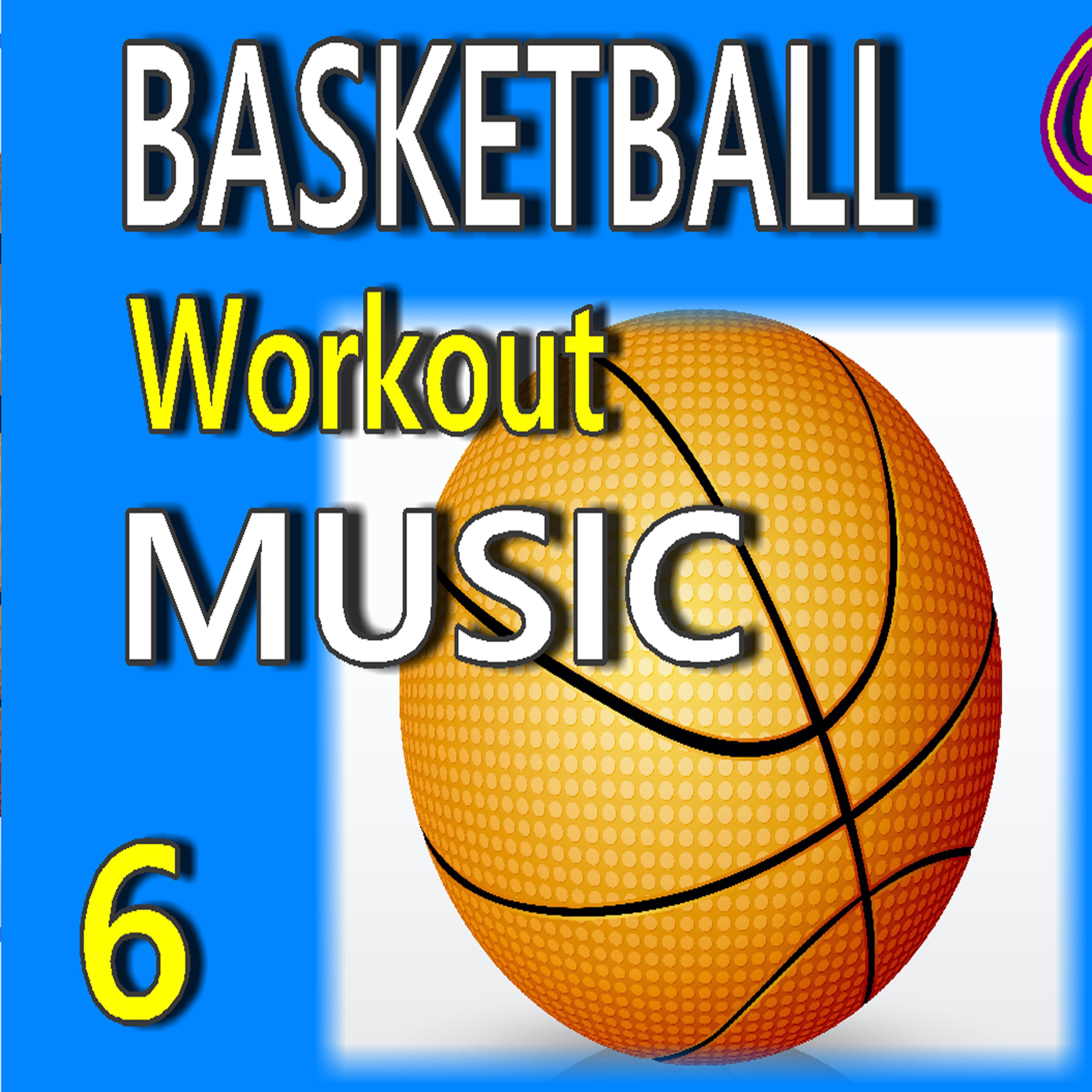 Постер альбома Basketball Workout Music, Vol. 6 (Instrumental)