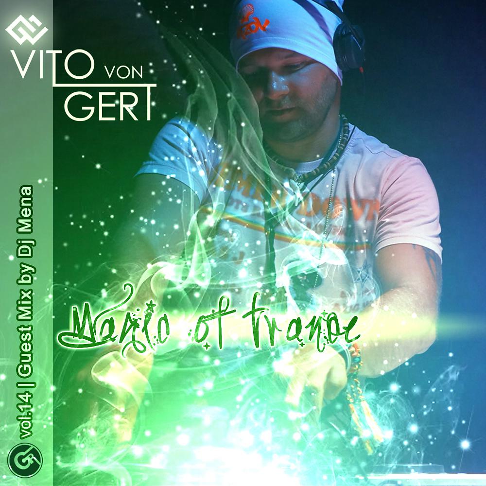 Постер альбома Magic Of Trance Vol. 14 (Guest Dj Mena)