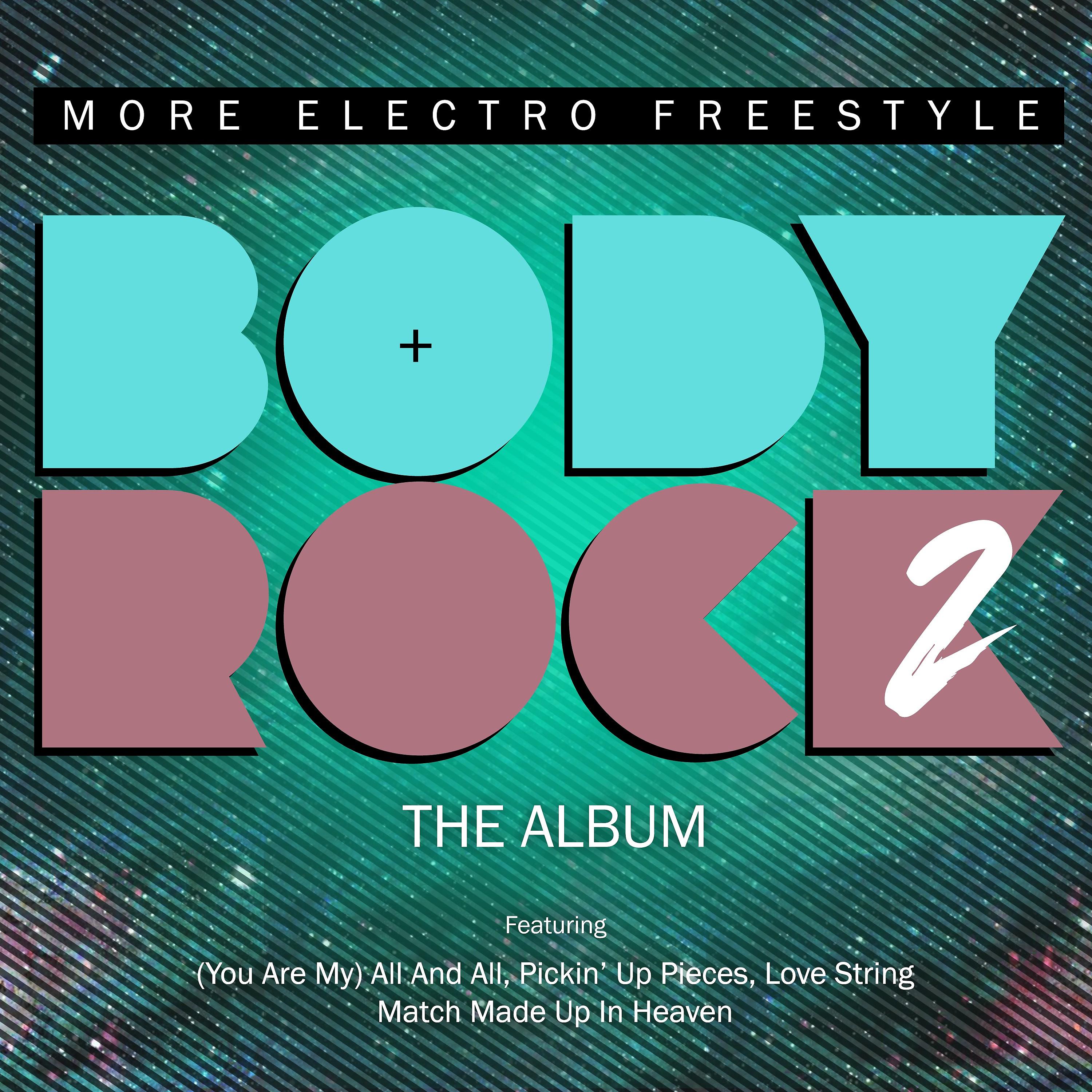 Постер альбома Body Rock 2: More Electro Freestyle