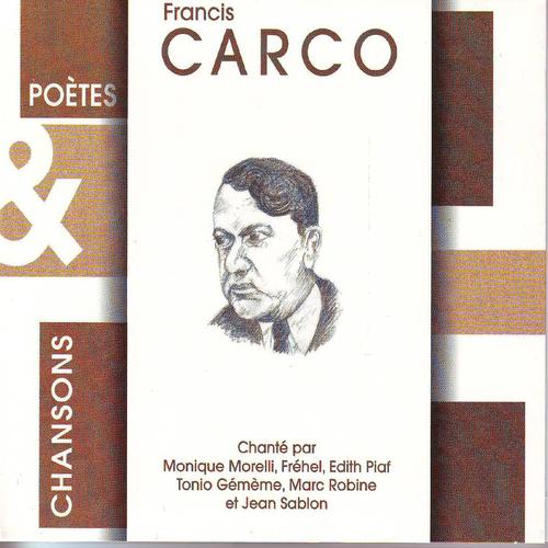 Постер альбома Poètes & chansons : Francis Carco