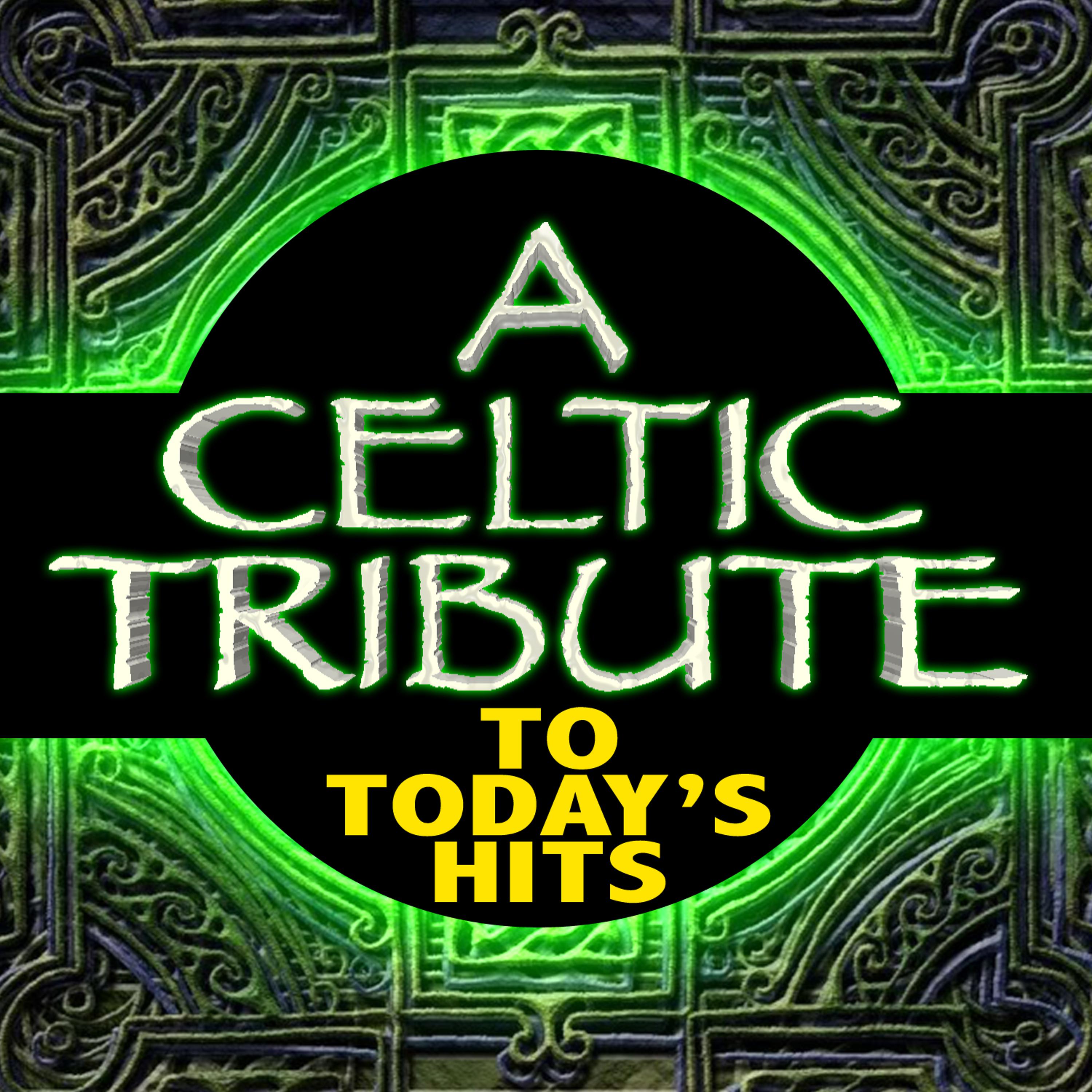 Постер альбома A Celtic Tribute to Today's Hits