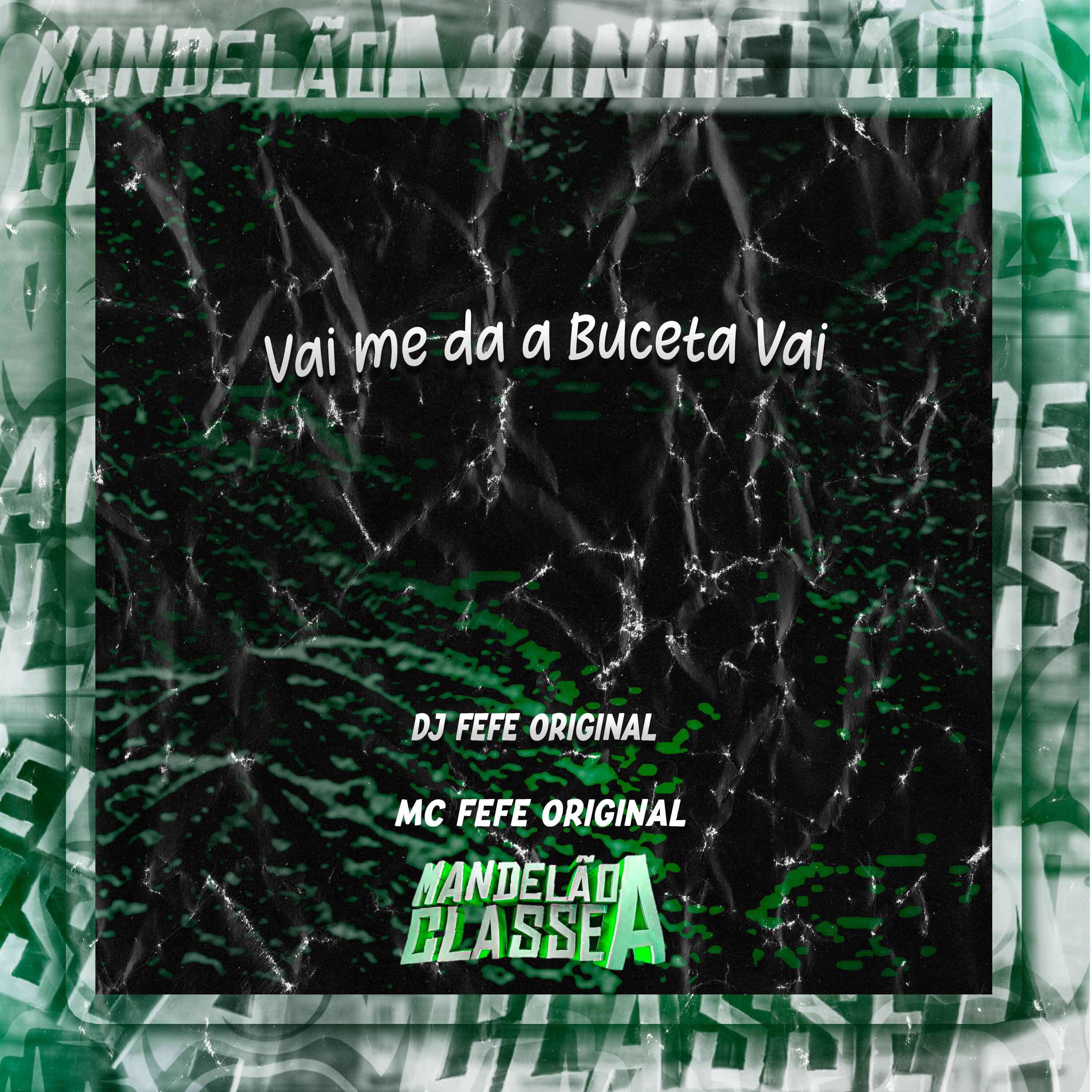 Постер альбома Vai Me da a Buceta Vai