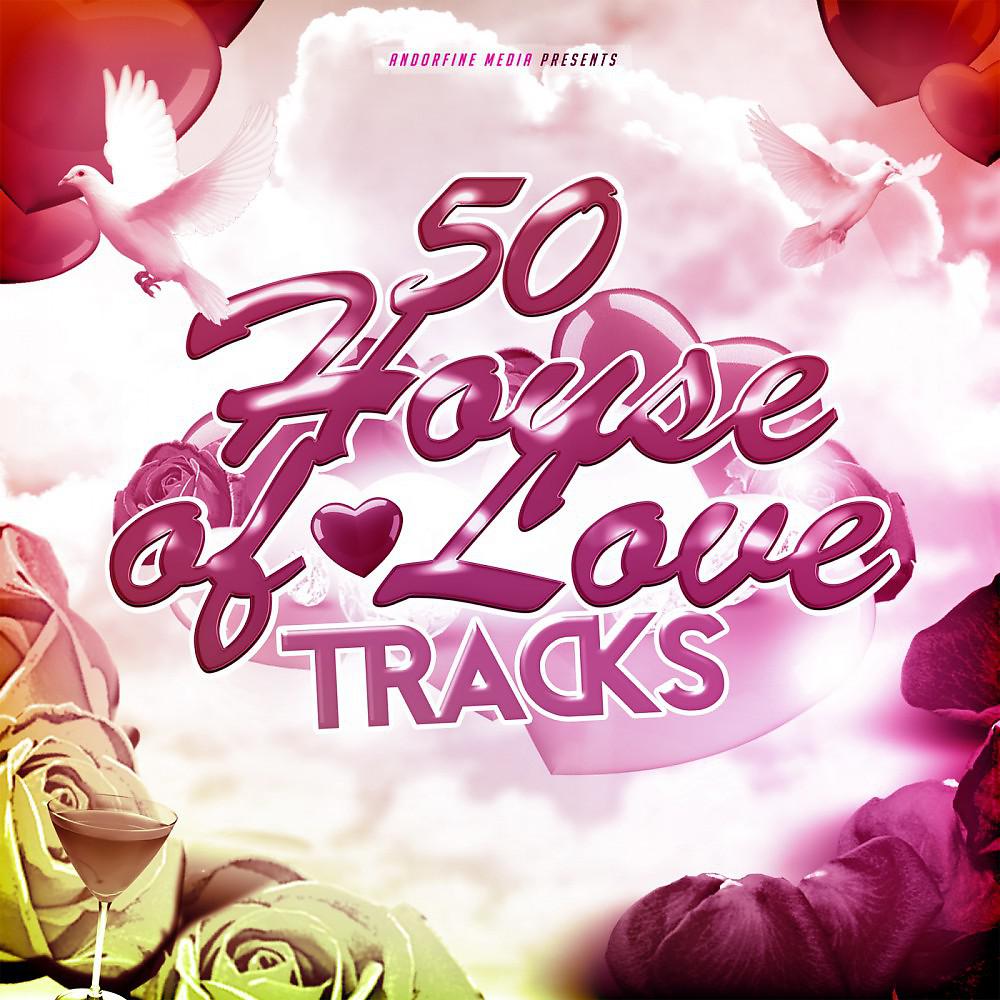 Постер альбома 50 House of Love Tracks
