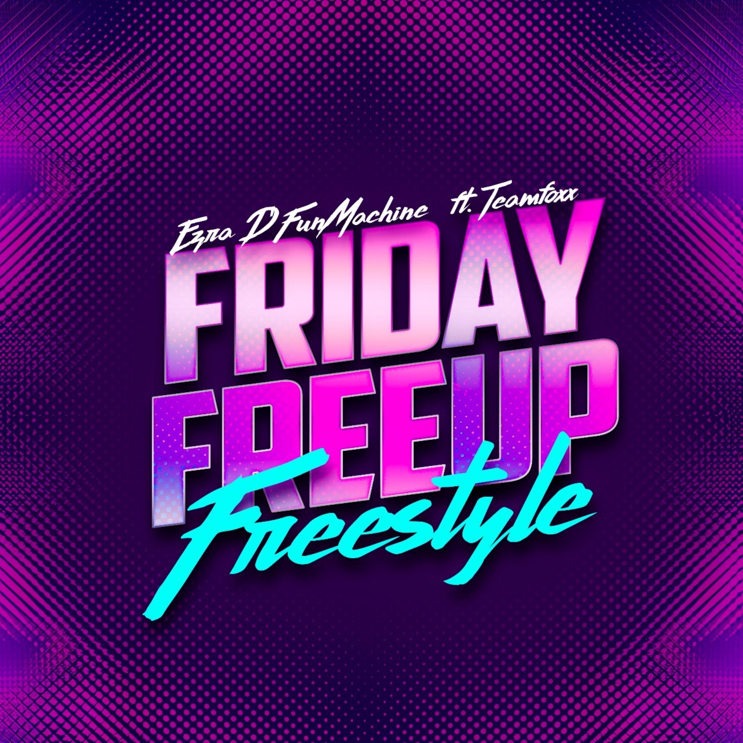 Постер альбома Friday Freeup Freestyle
