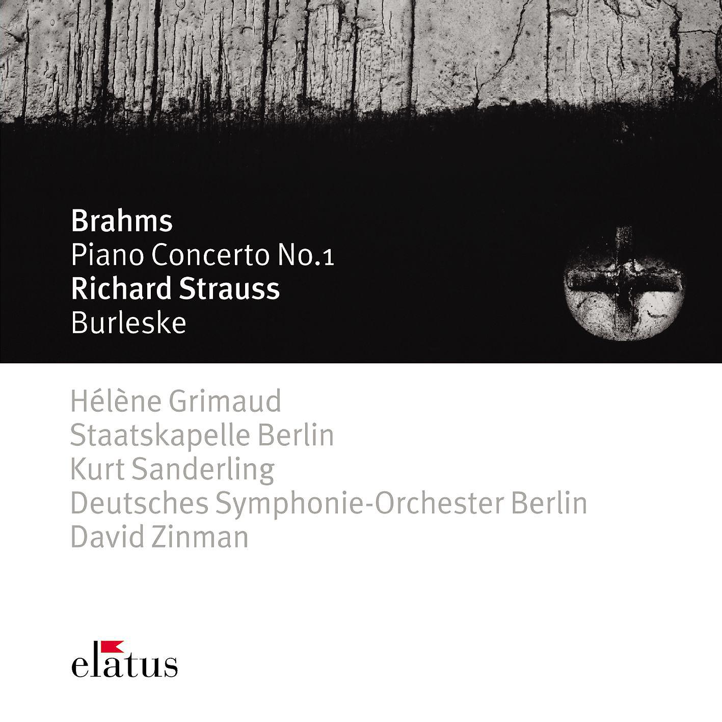 Постер альбома Brahms : Piano Concerto No.1 & Strauss, Richard : Burleske  -  Elatus