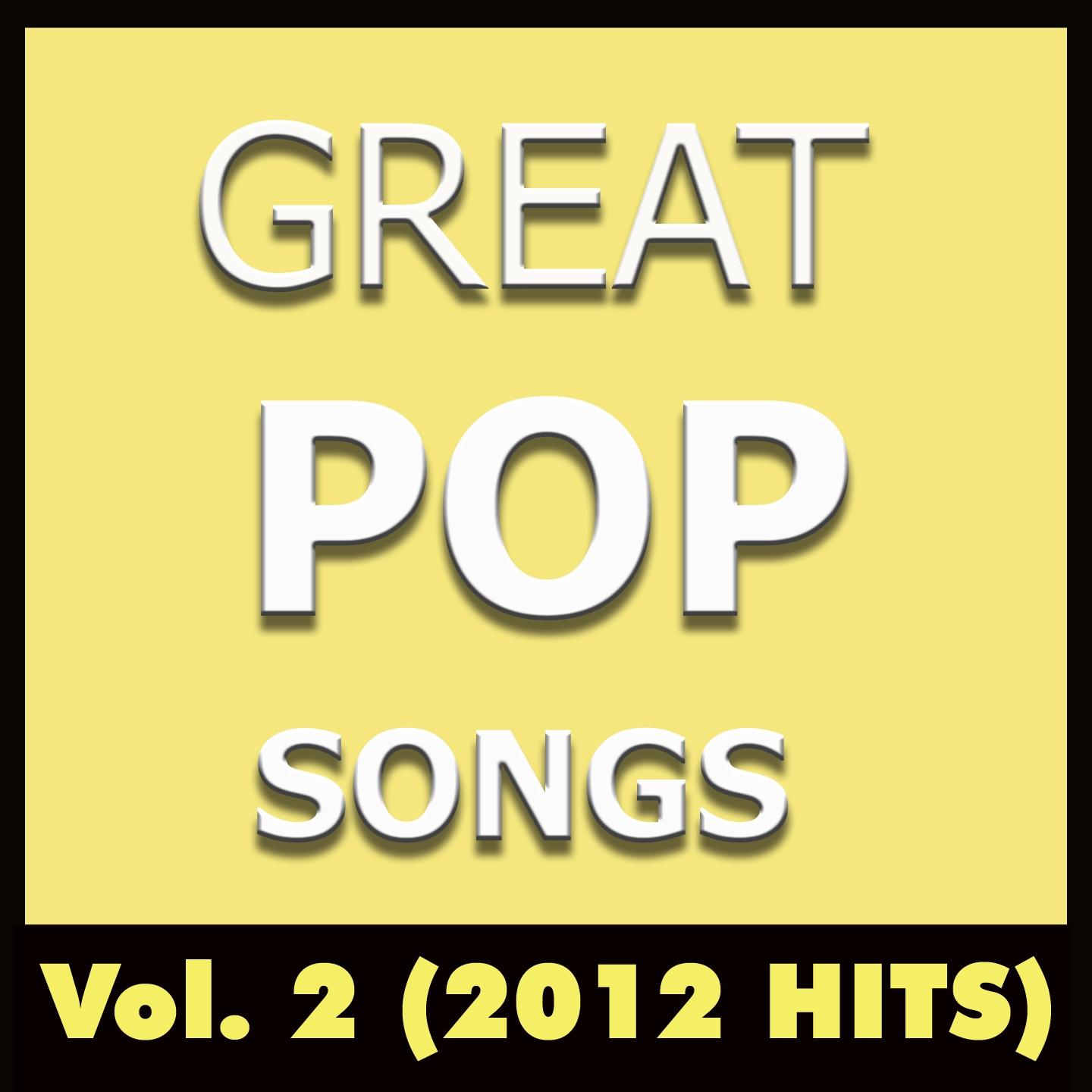Постер альбома Great Pop Songs, Vol. 2 (2012 Hits)