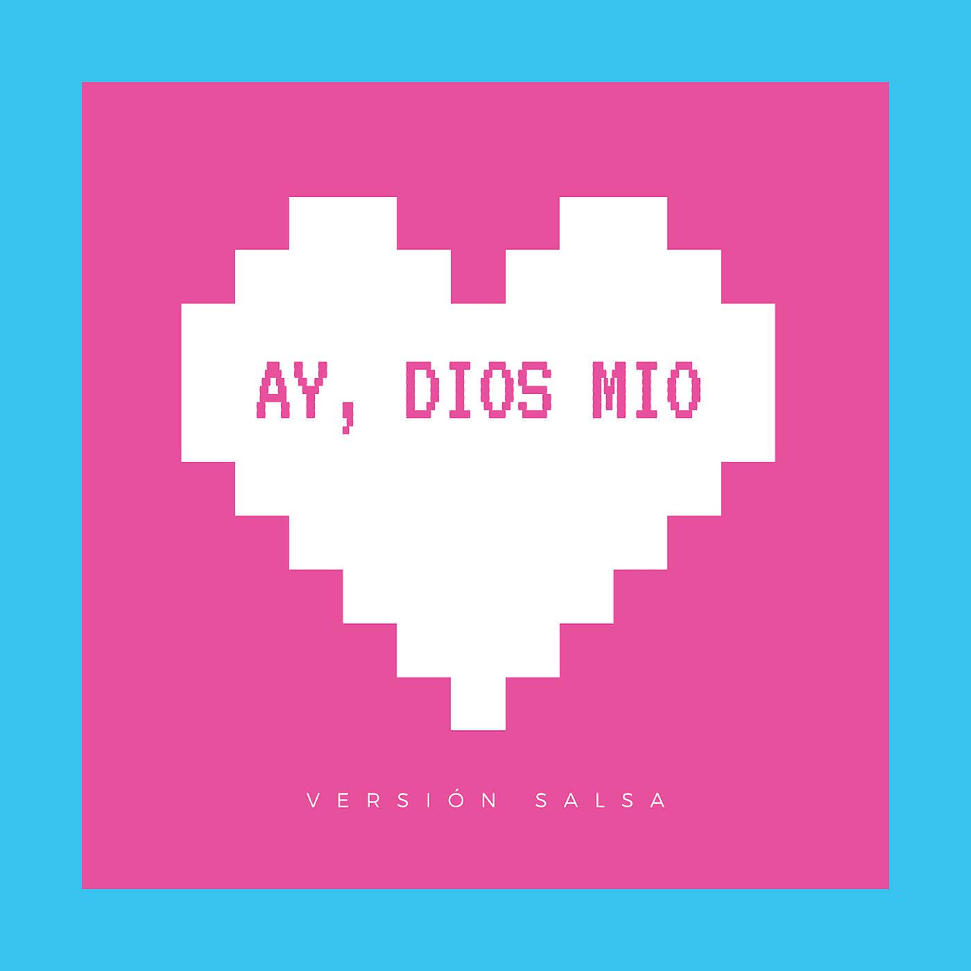 Постер альбома Ay, Dios Mio (Versión Salsa)