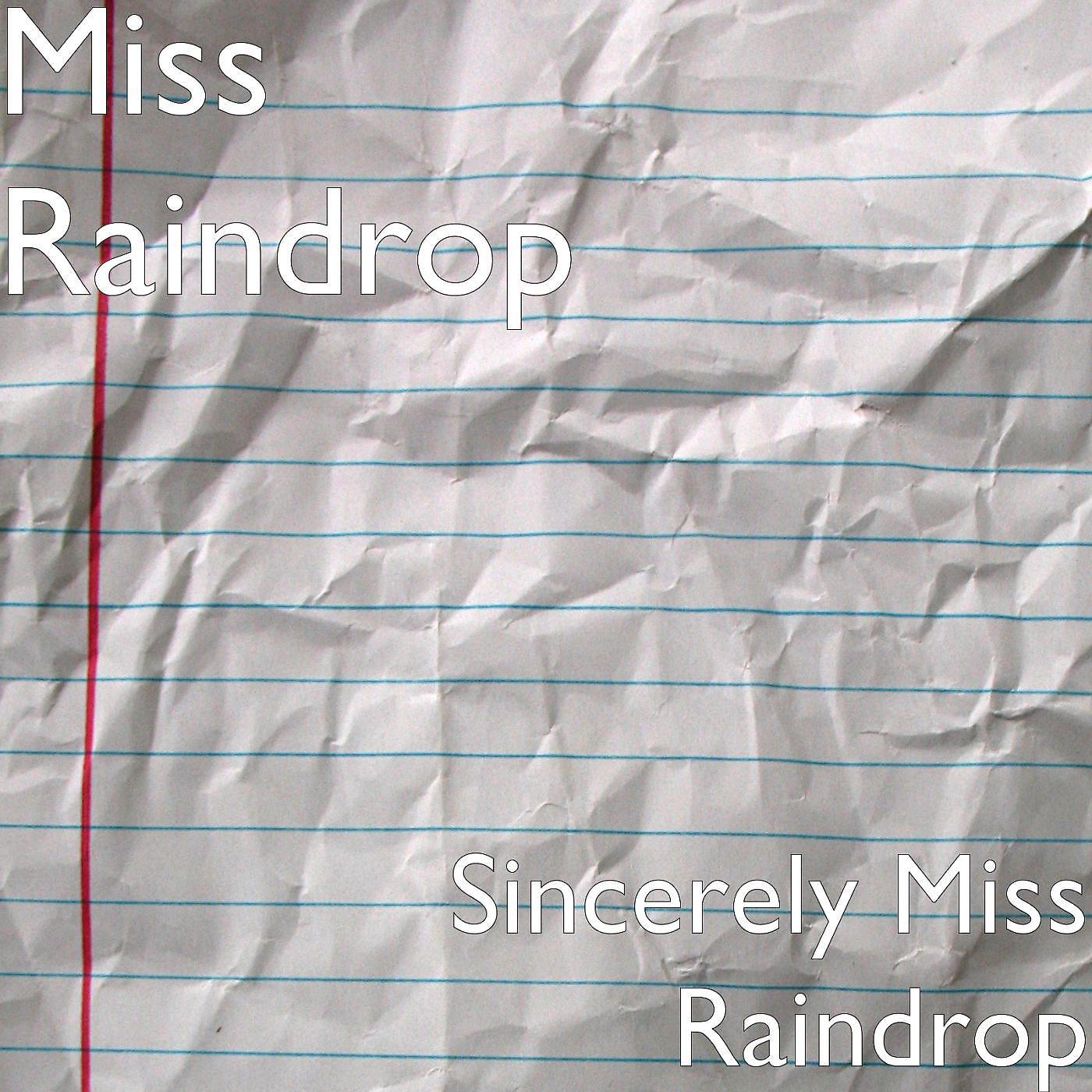 Постер альбома Sincerely Miss Raindrop