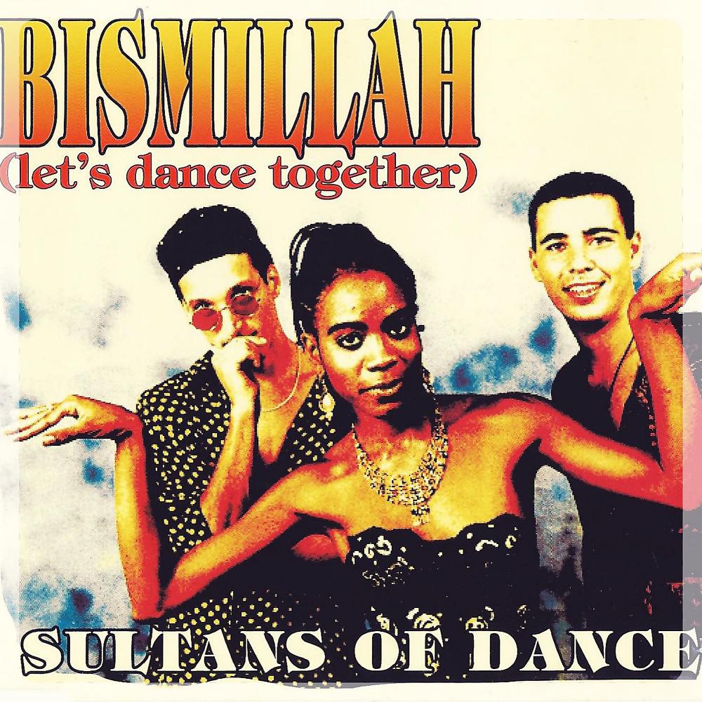 Постер альбома Bismillah ( Let's Dance Together )