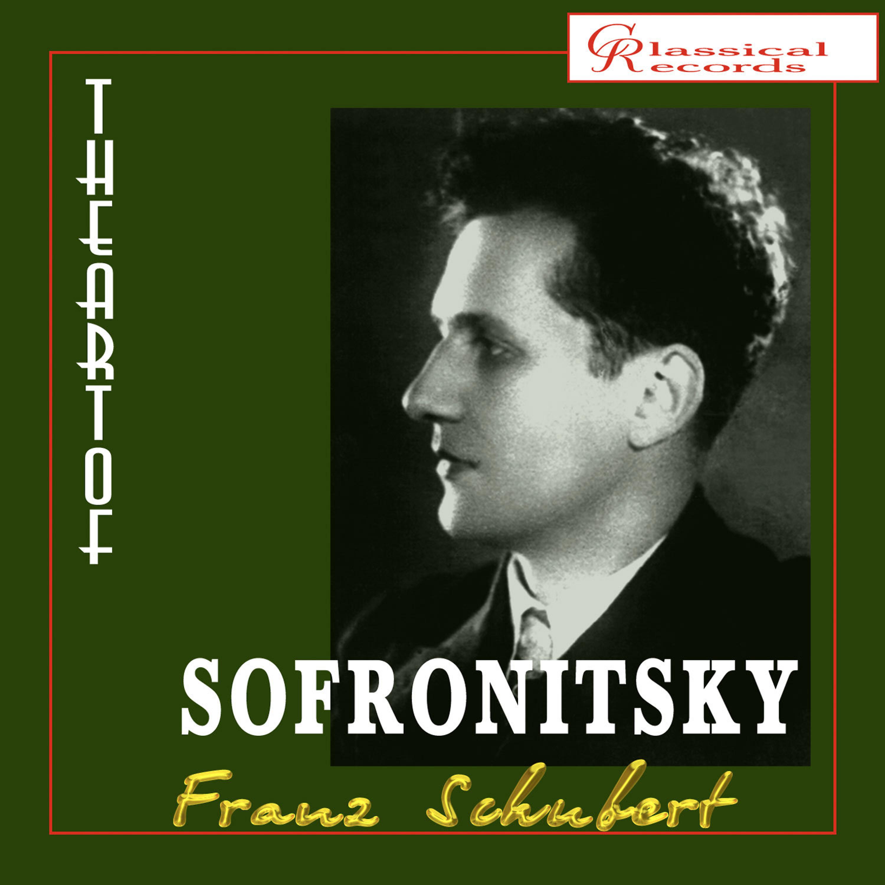 Постер альбома The Art of Sofronitsky. Franz Schubert