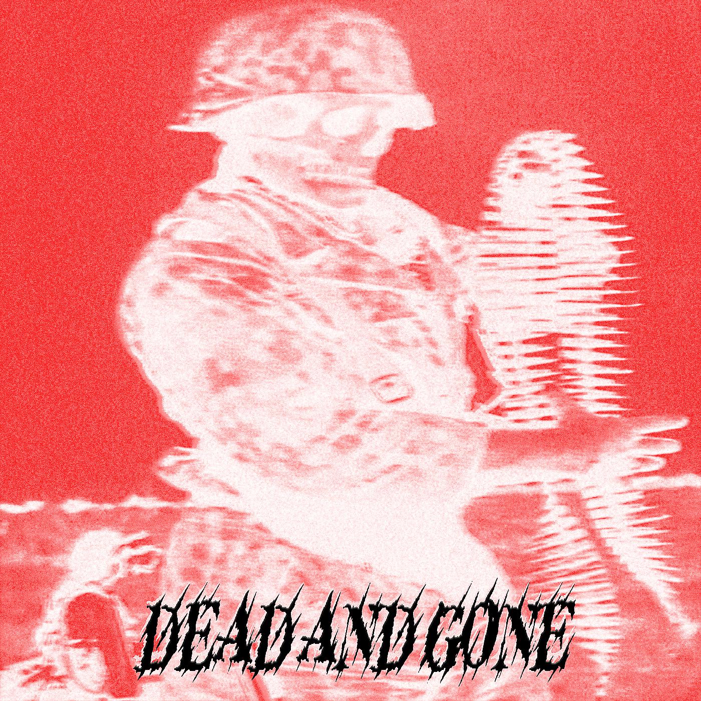 Постер альбома Dead and Gone