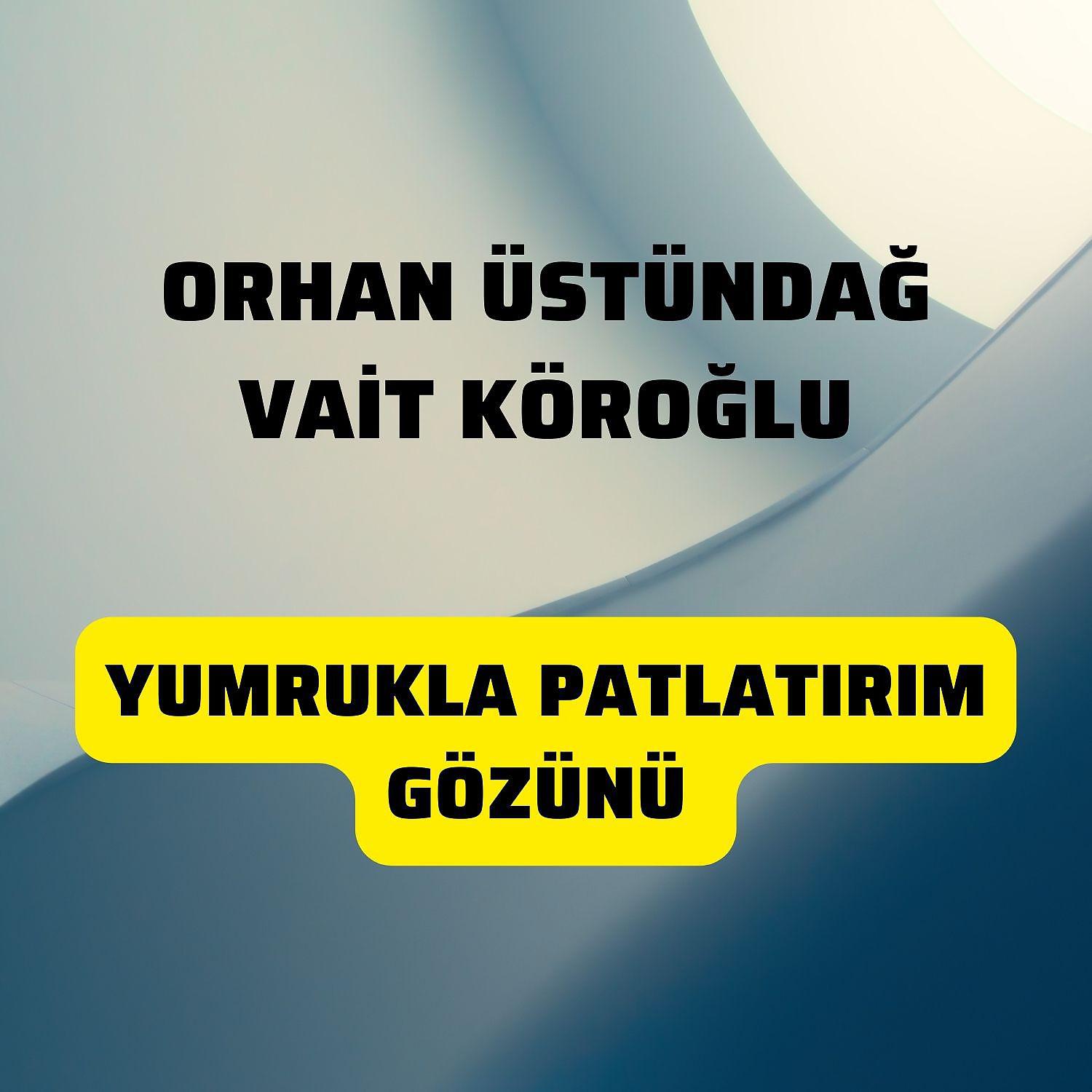 Постер альбома Yumrukla Patlatırım Gözünü