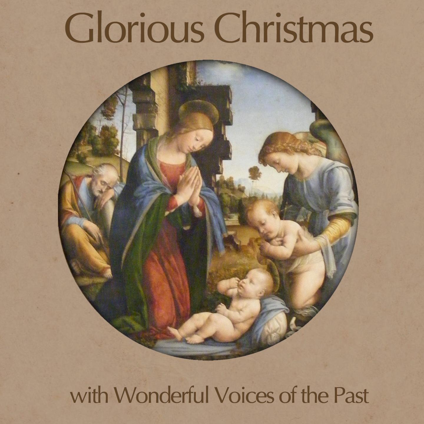 Постер альбома Glorious Christmas with Wonderful Voices of the Past