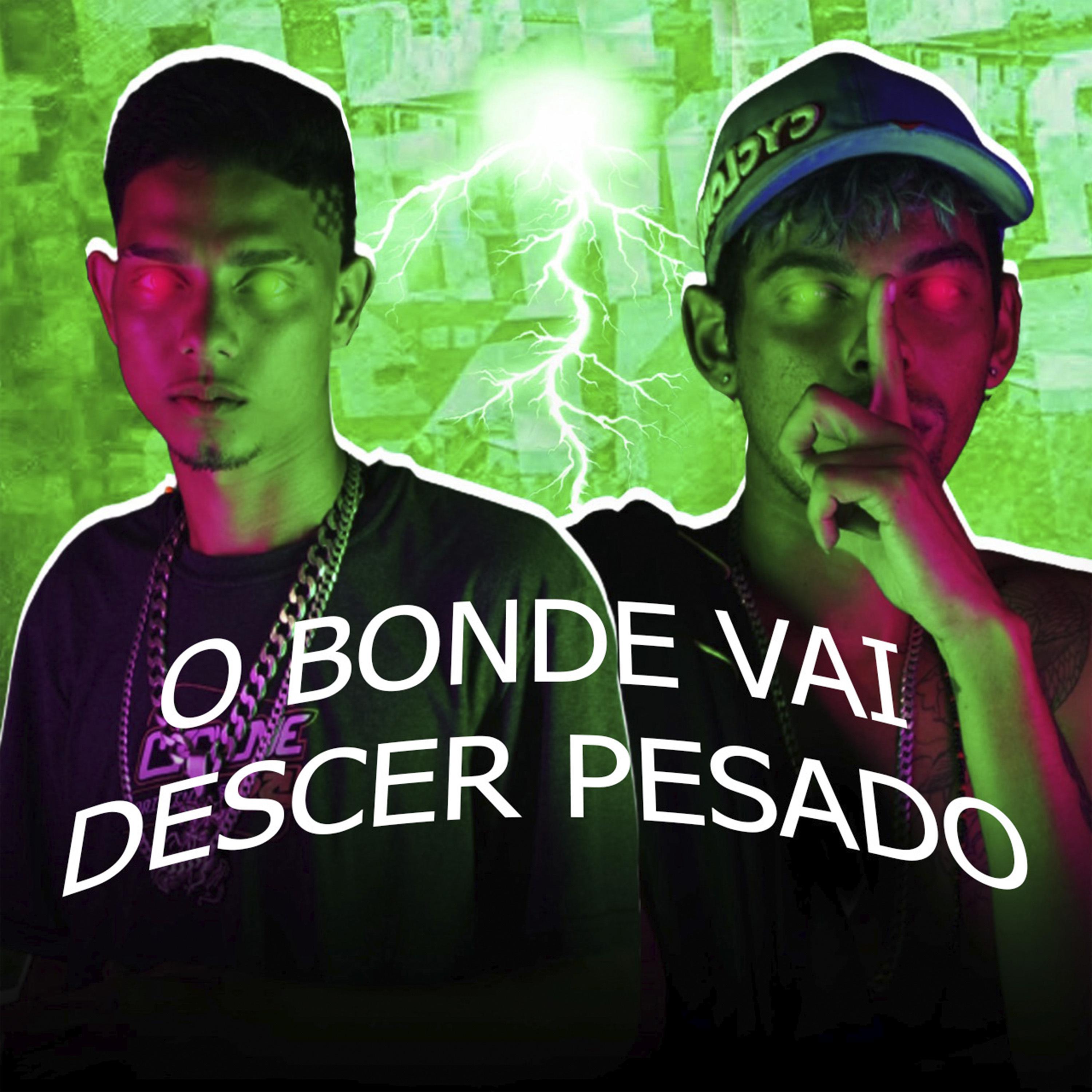 Постер альбома O Bonde Vai Descer Pesado