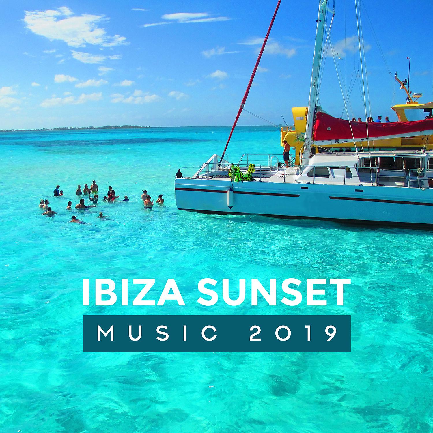 Постер альбома Ibiza Sunset Music 2019: Holiday Chill House Playlist, Spanish Private Yacht Party