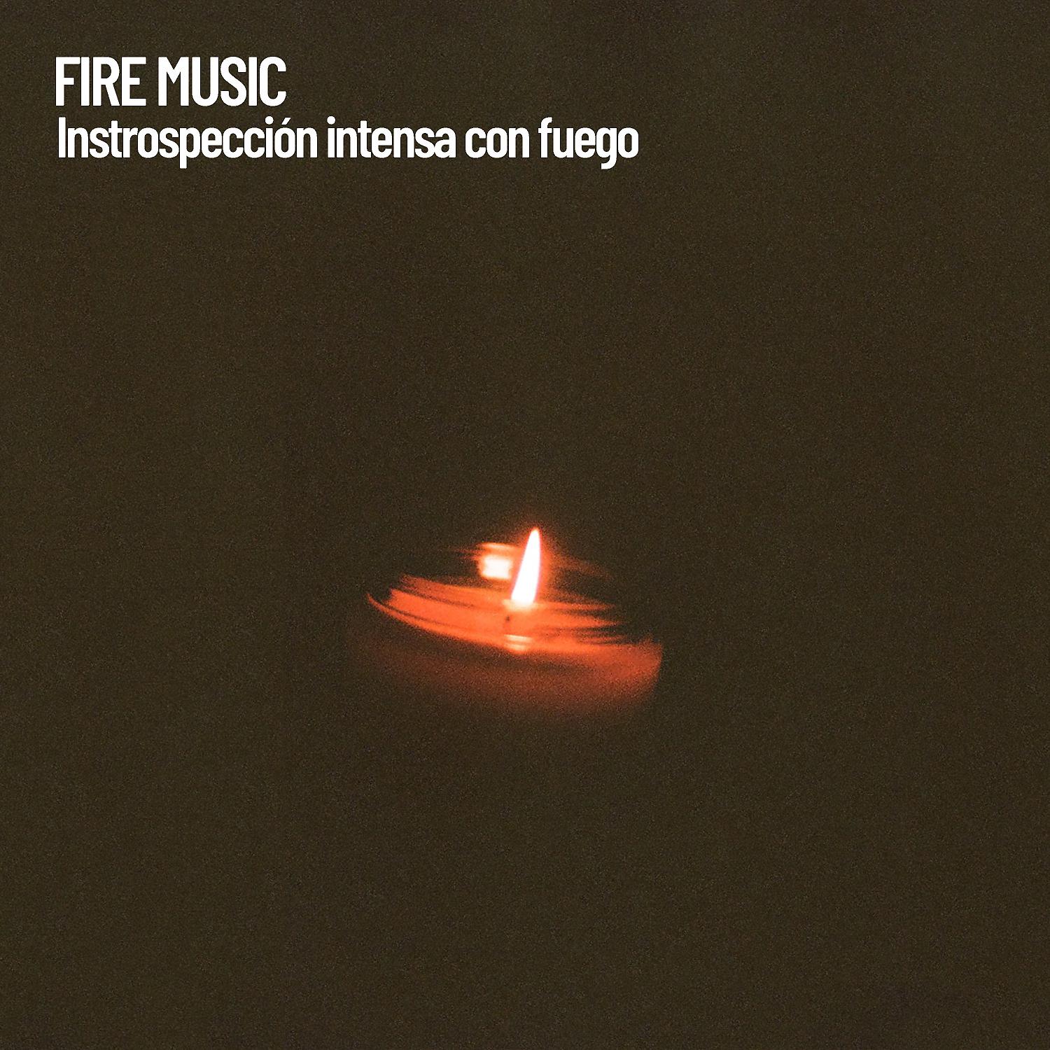 Постер альбома Fire Music: Instrospección intensa con fuego